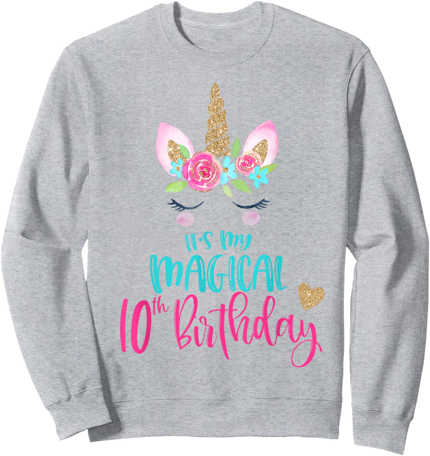 Unicorn 10th Birthday Party Shirt Girl 10 Years Old Sweatshirt - Sweatshirt | Ash