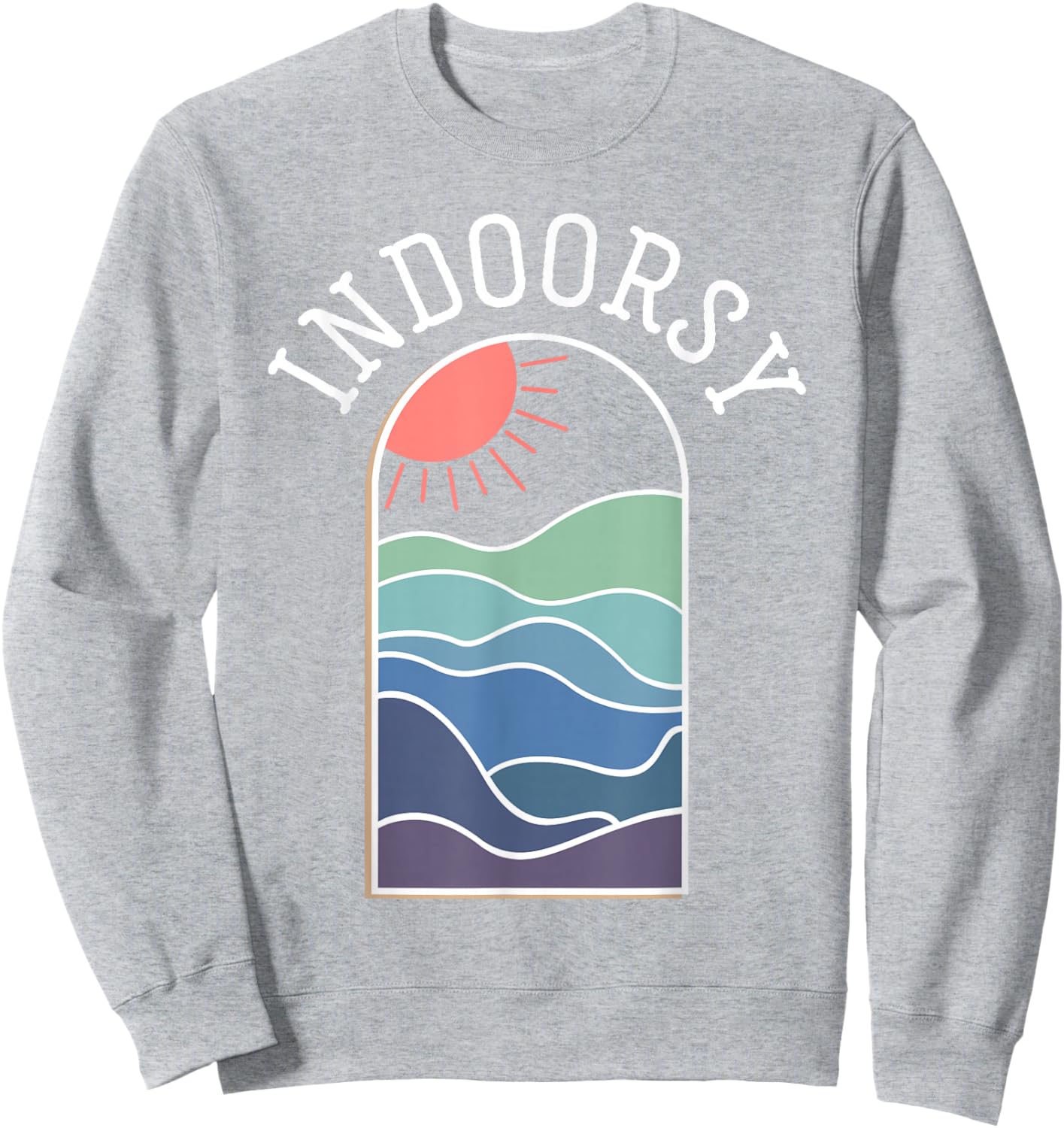 Indoorsy Shirt Women, Ironic, Indoorsy Outdoorsy Sweatshirt - Sweatshirt | Ash
