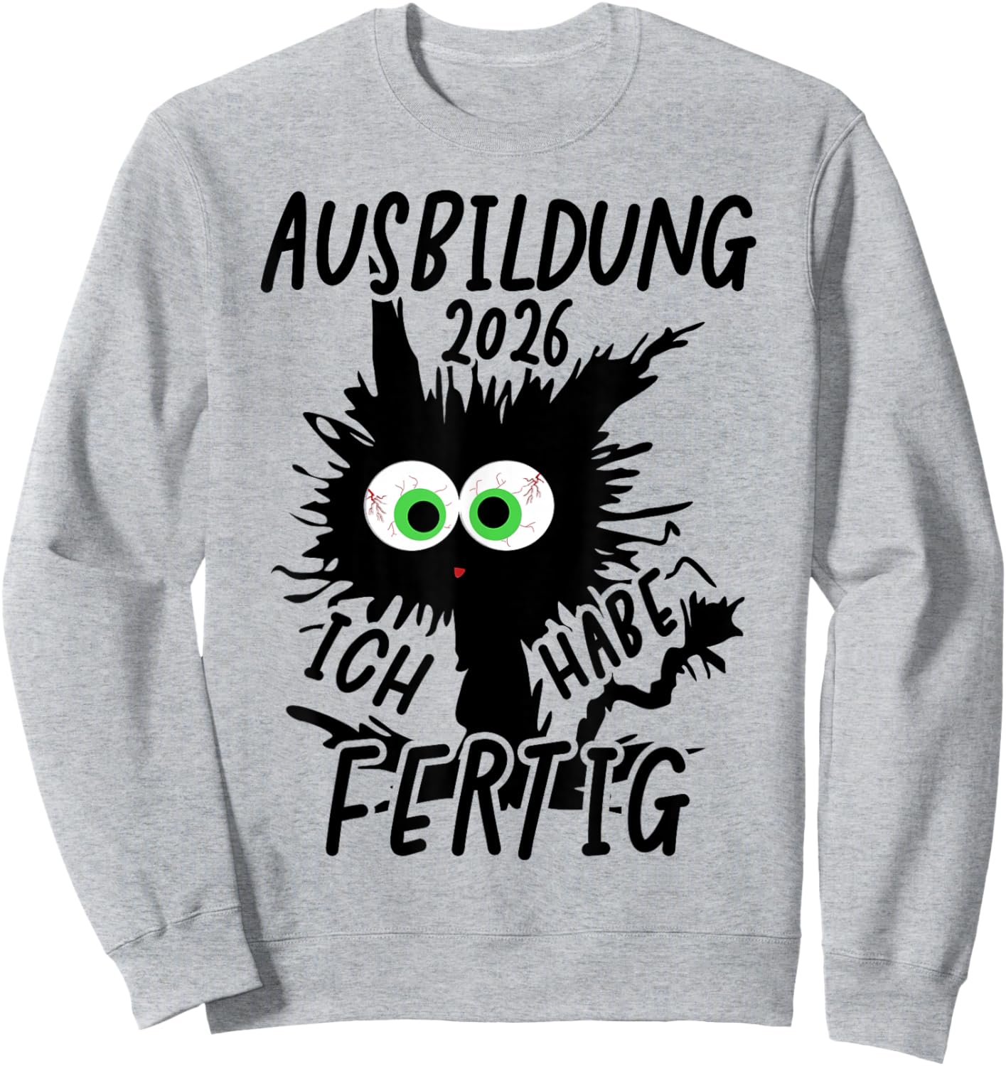 Ausbildung 2026 Ich Habe Fertig Sweatshirt - Sweatshirt | Ash