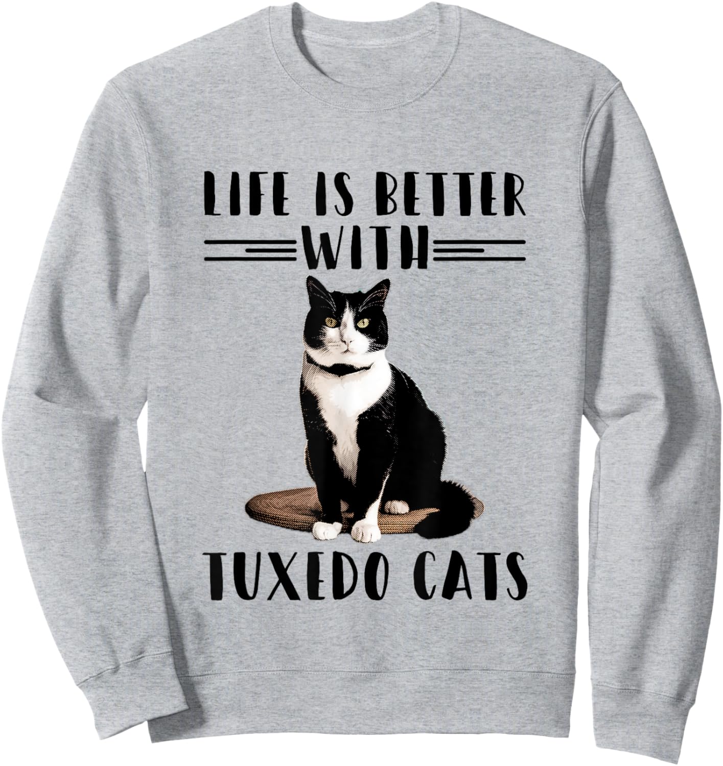 Funny Cat Shirt Life Is Better With Tuxedo Cats Pet Lover Women Girls Kids Sweatshirt - Sweatshirt | Ash