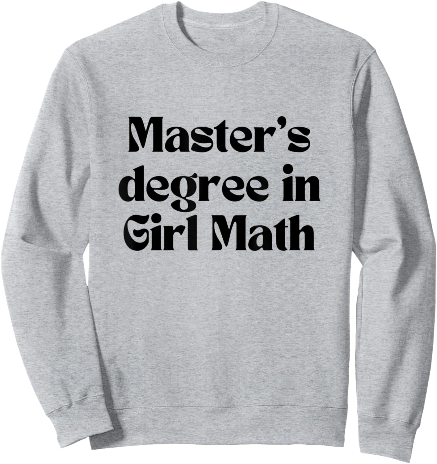 Master's Degree in Girl Math Graduation Sweatshirt - Sweatshirt | Ash