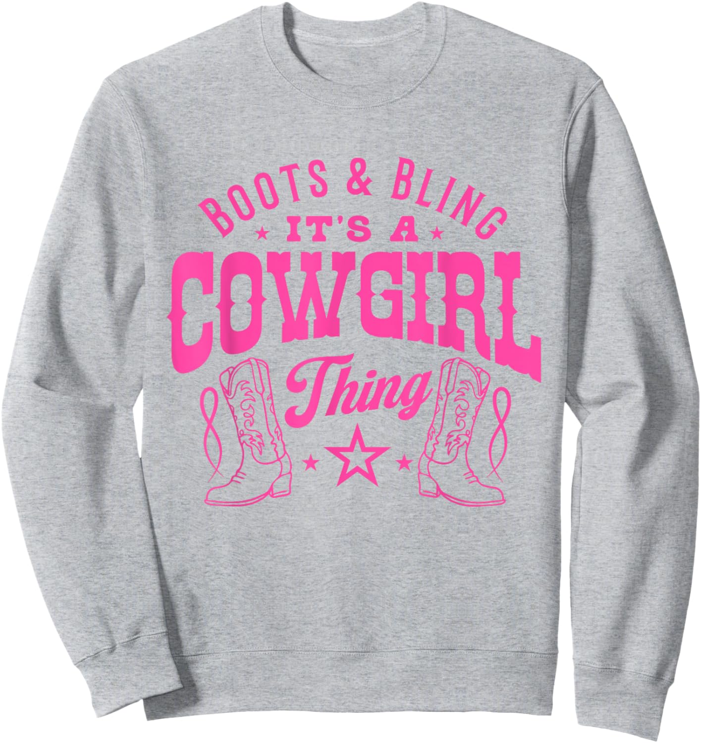 Boots and Bling its a Cowgirl Thing Cute Rodeo Women Girl Sweatshirt - Sweatshirt | Ash