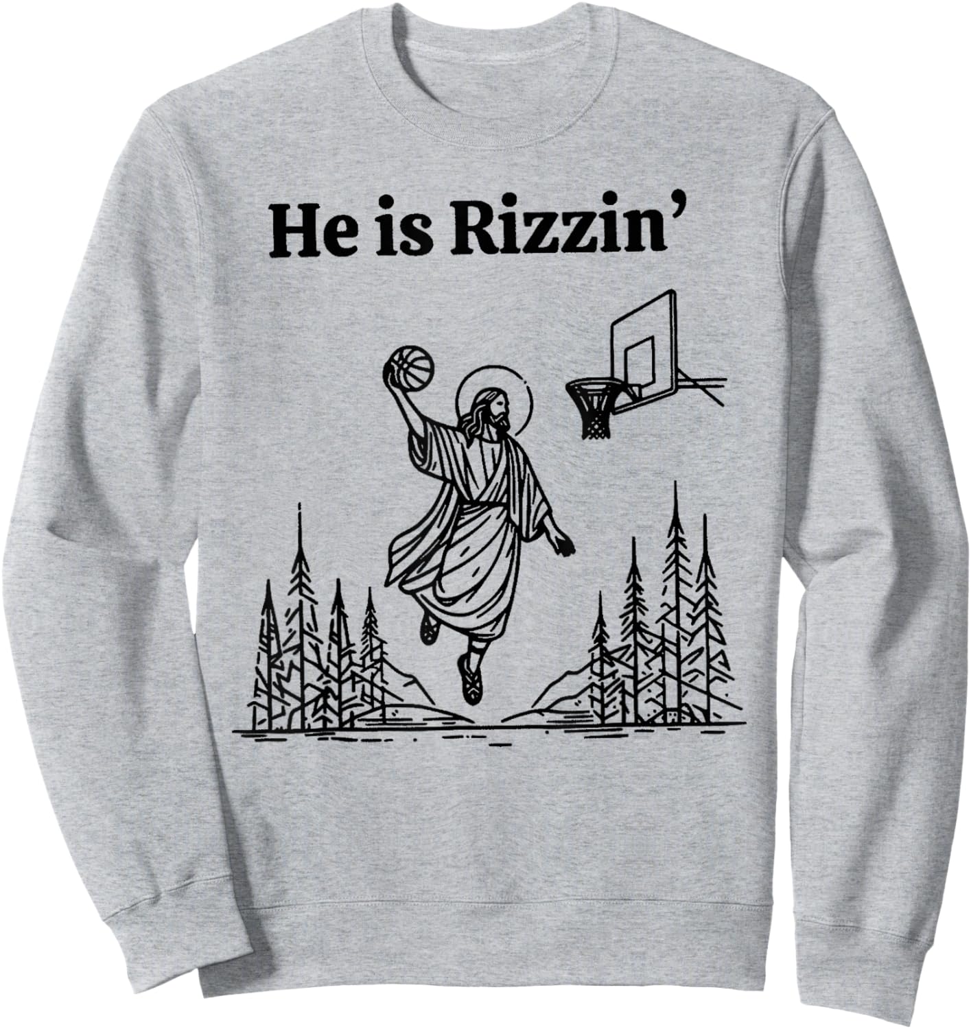 He is Rizzin Funny Basketball Retro Christian Religious Sweatshirt - Sweatshirt | Ash