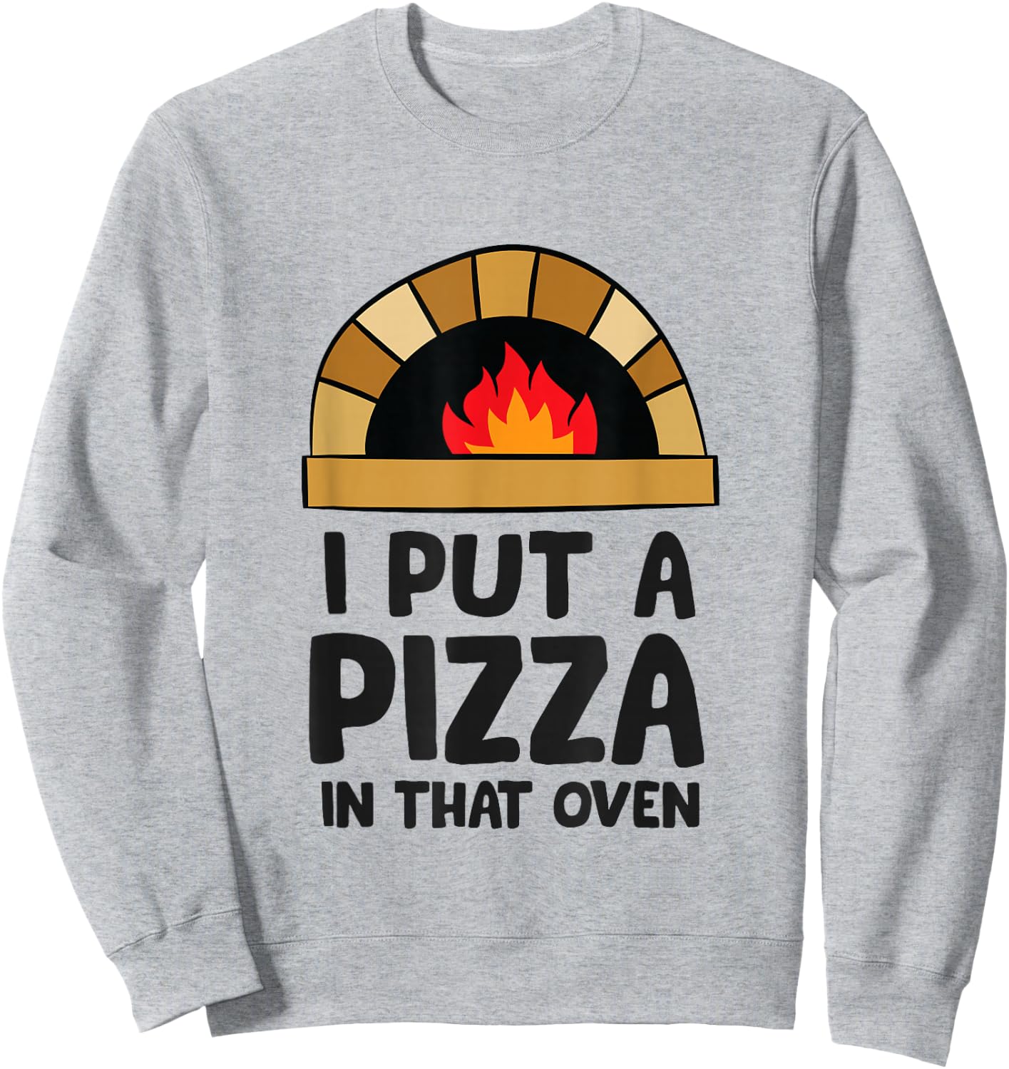 Pregnancy I Put A Pizza In That Oven Pregnancy Men Sweatshirt - Sweatshirt | Ash