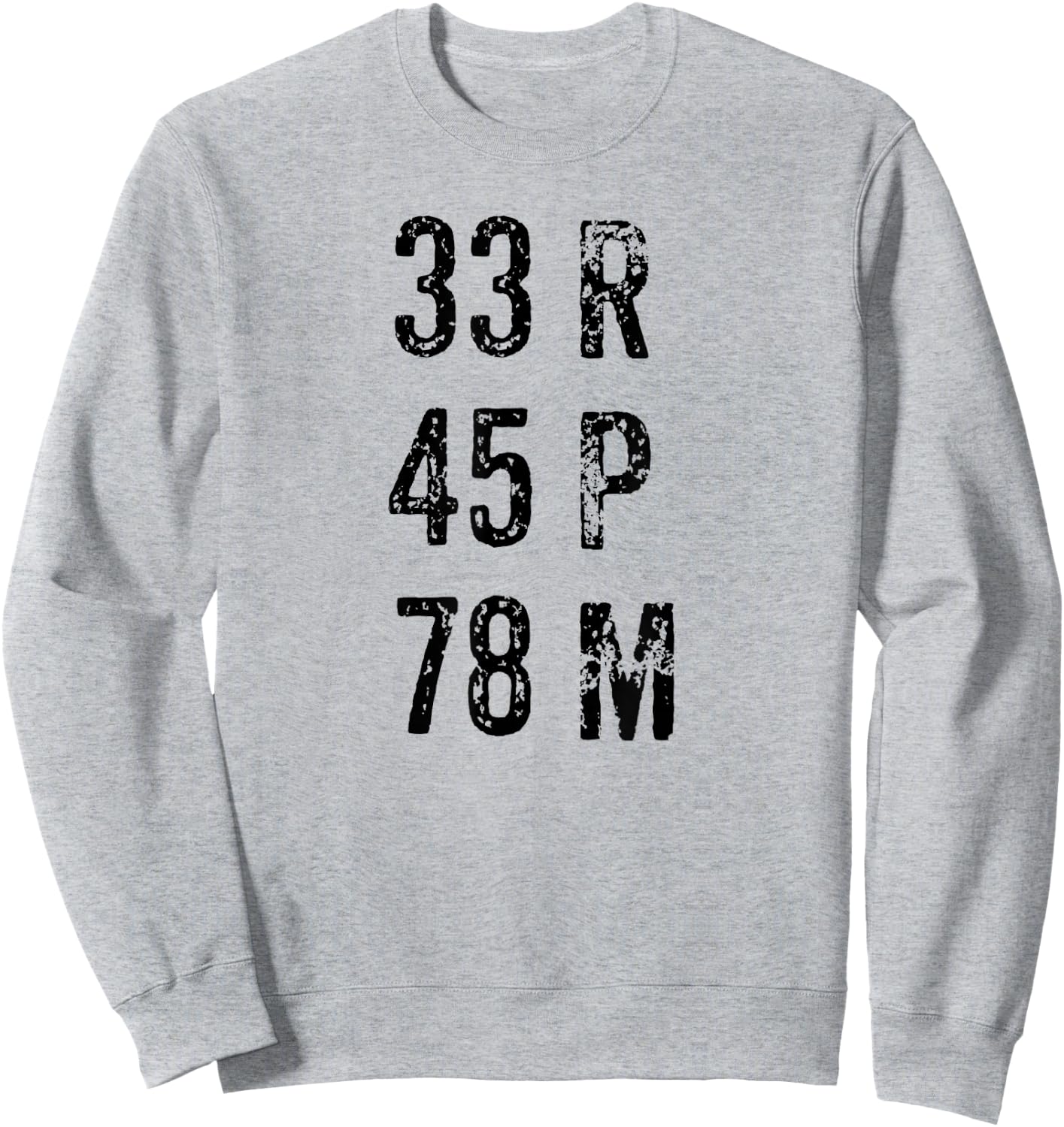 33 45 78 RPM Vinyl Record Music Sweatshirt - Sweatshirt | Ash