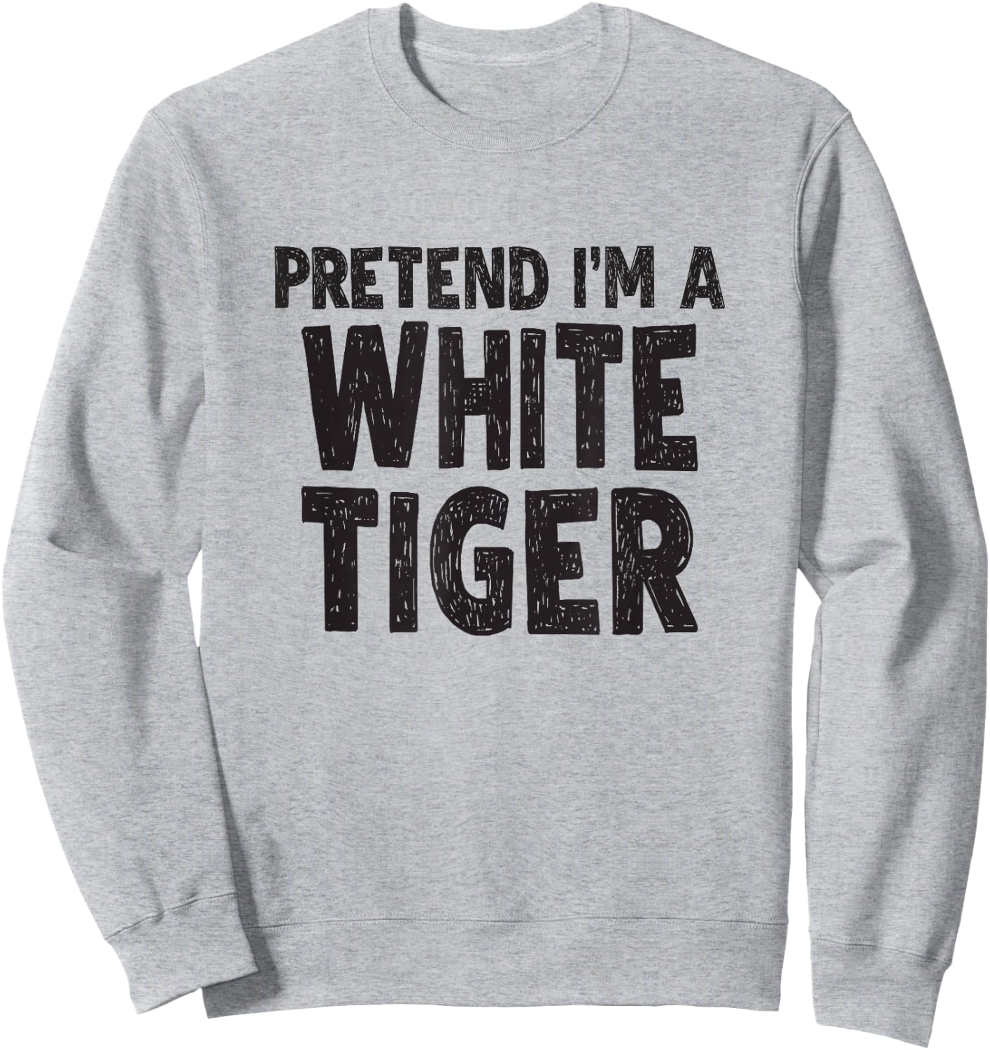 Pretend I'm A White Tiger Shirt Easy Halloween Costume Sweatshirt - Sweatshirt | Ash