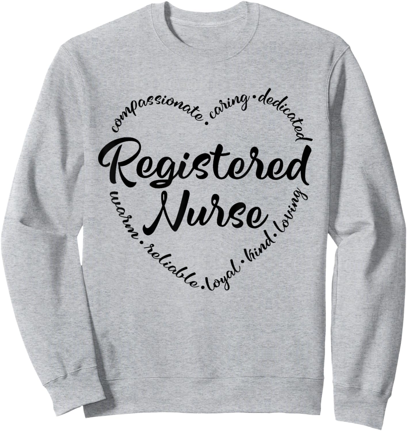 Women Registered Nurse - RN Nursing Heart Word Nurse Day Sweatshirt - Sweatshirt | Ash