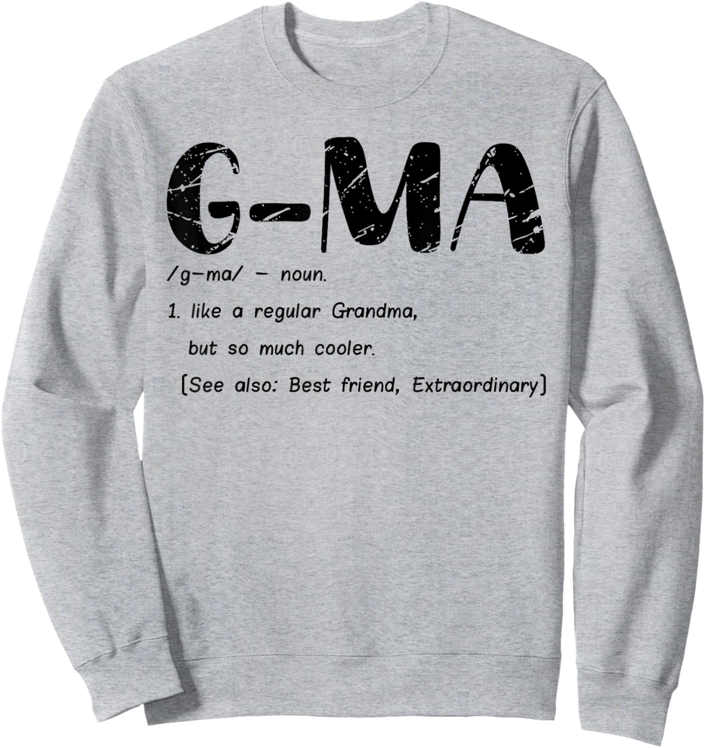 G-Ma Like a Regular Grandma but Cooler Cute G-ma Definition Sweatshirt - Sweatshirt | Ash