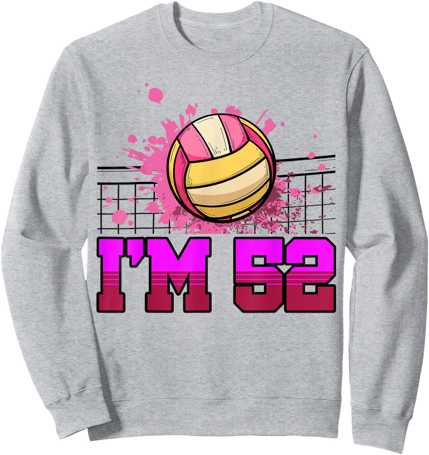 I'm 52 Sports Volleyball Player Adult 52nd Birthday Sweatshirt - Sweatshirt | Ash