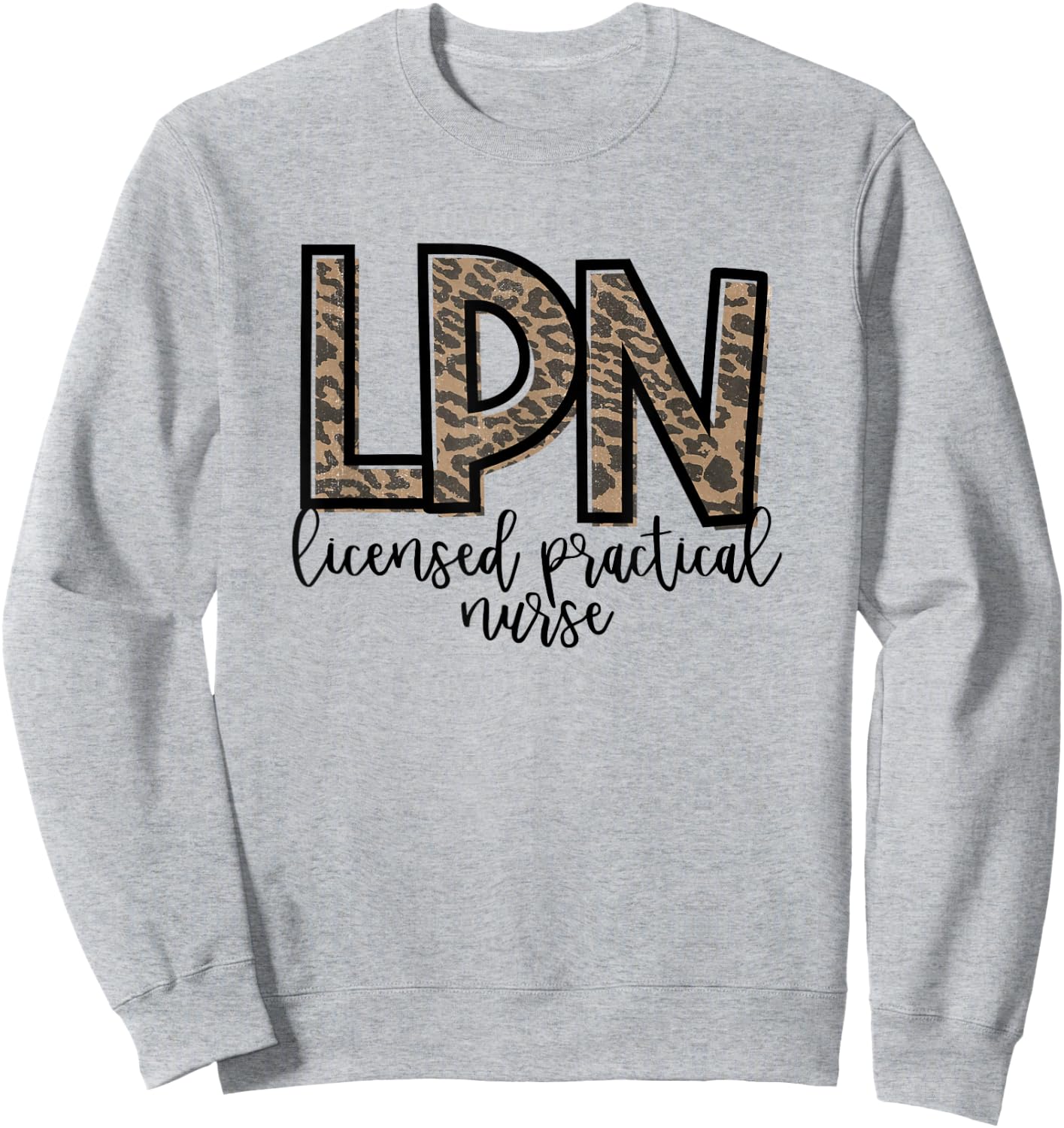 LPN Licensed Practical Nurse Cute Nurse Sweatshirt - Sweatshirt | Ash
