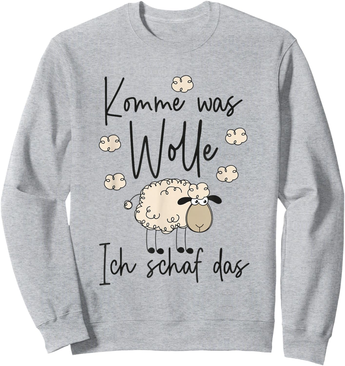 Handarbeit Stricken Häkeln - Komme was Wolle Ich Schaf das Sweatshirt - Sweatshirt | Ash