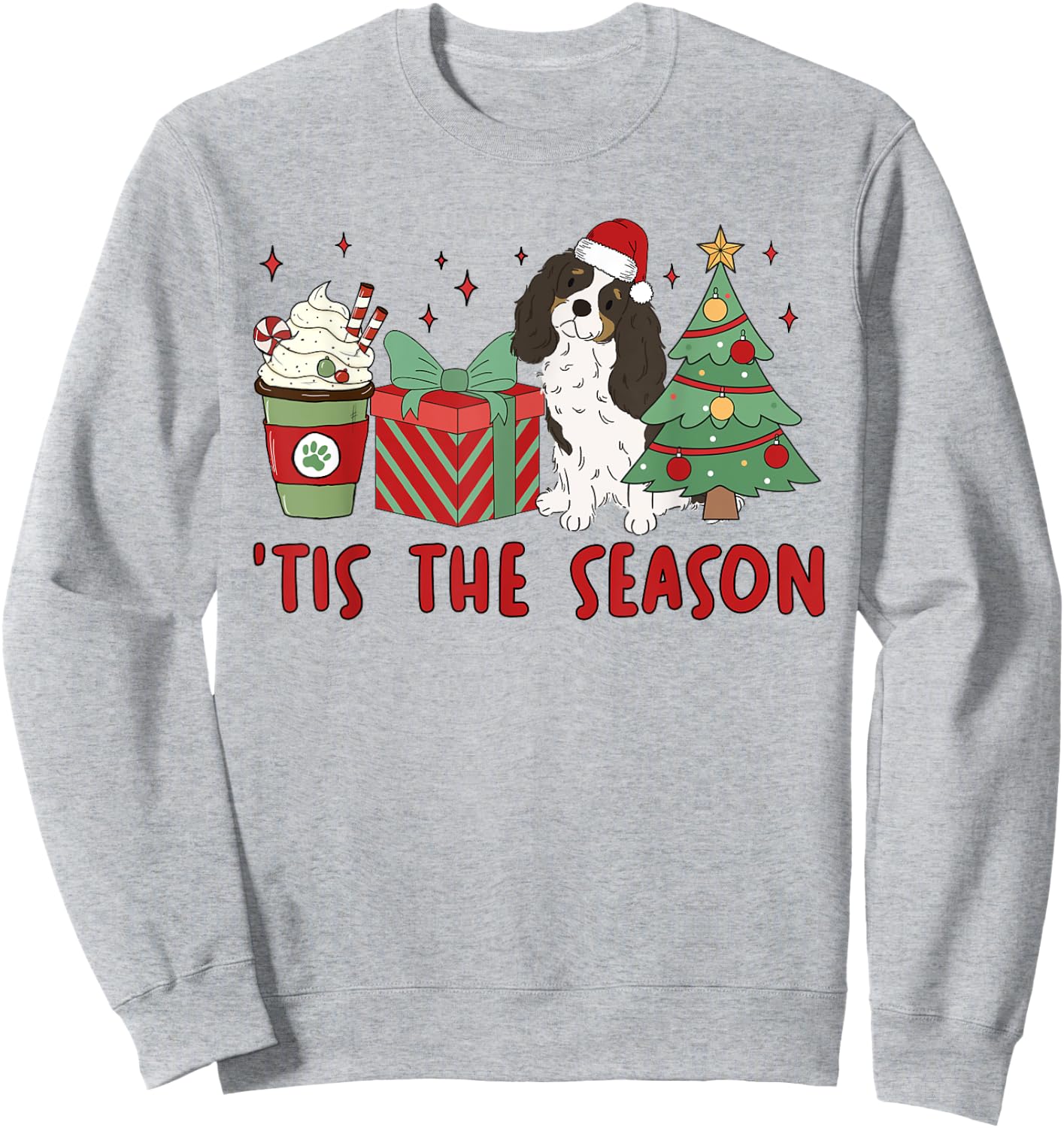 Cavalier King Charles Spaniel Christmas Tis The Season Dog Men Women Kids Sweatshirt - Sweatshirt | Ash