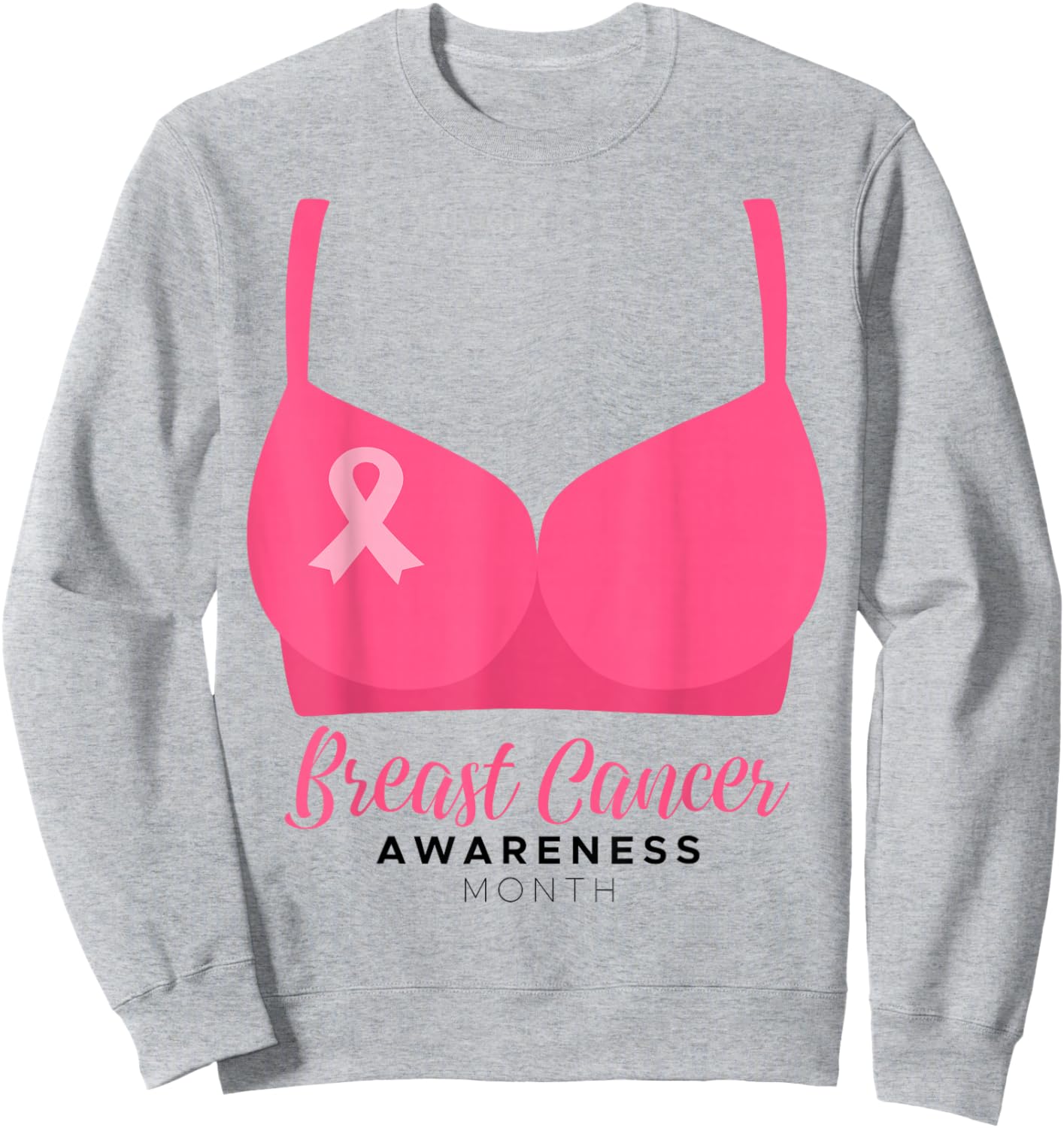 BRA Breast Cancer Awareness Month Wear Pink Ribbon October Sweatshirt - Sweatshirt | Ash