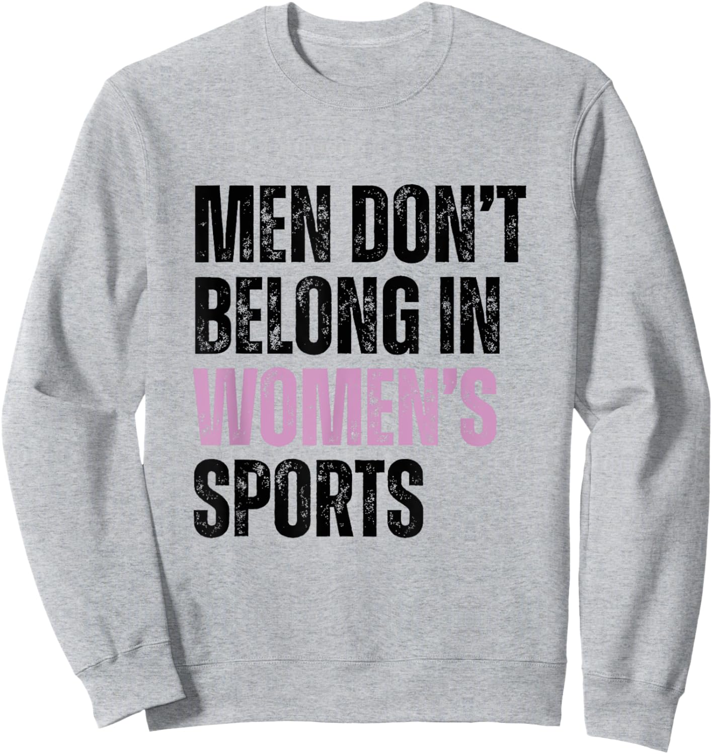 Men don't belong in women's sports Sweatshirt - Sweatshirt | Ash
