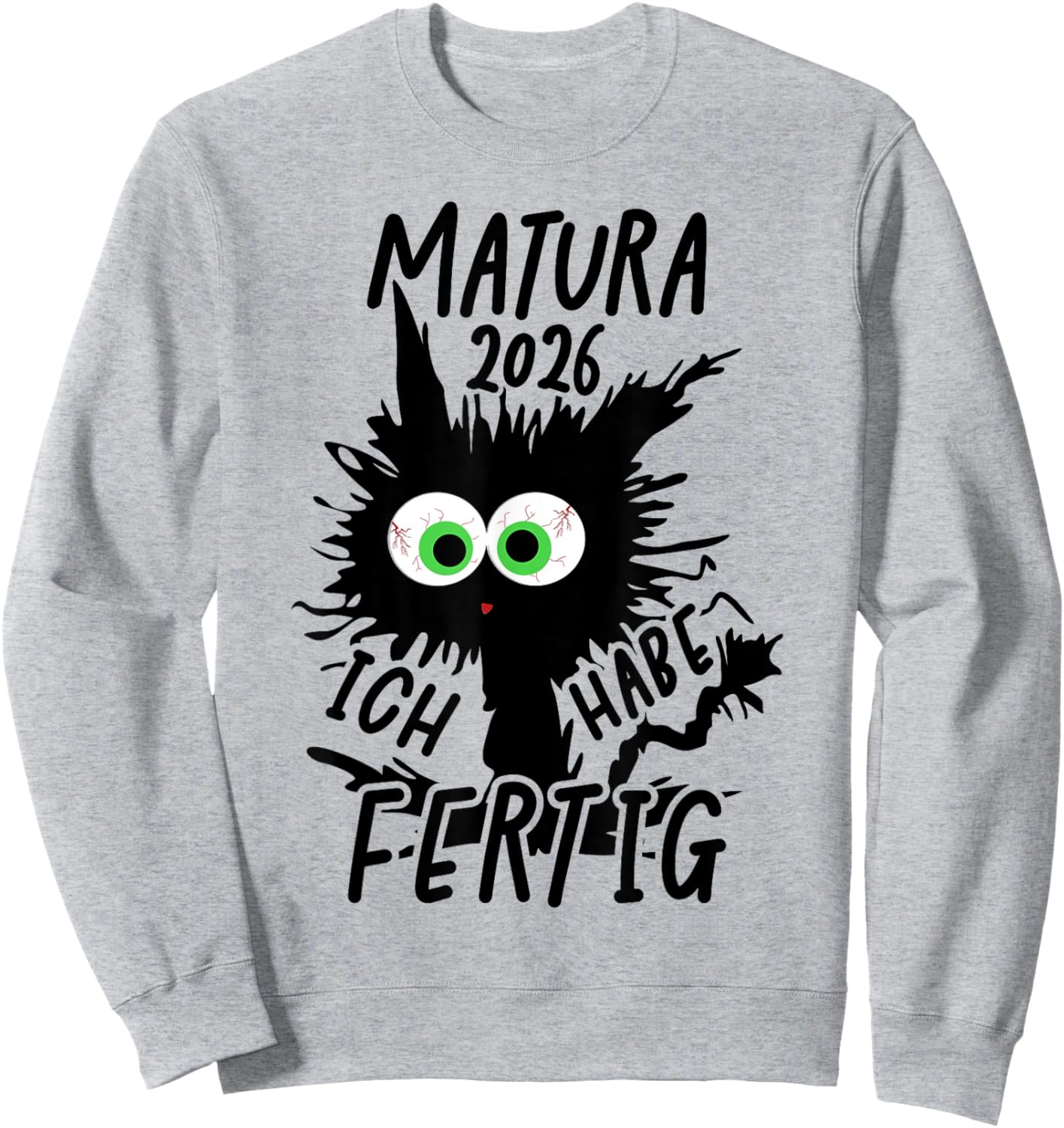 Matura 2026 Ich Habe Fertig Matura Geschafft 2026 Sweatshirt - Sweatshirt | Ash