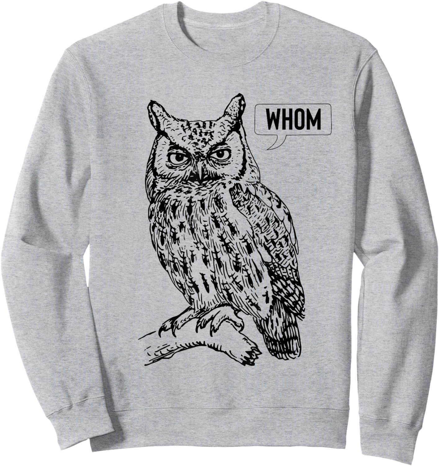Owl Whom Funny T Shirt Sweatshirt - Sweatshirt | Ash