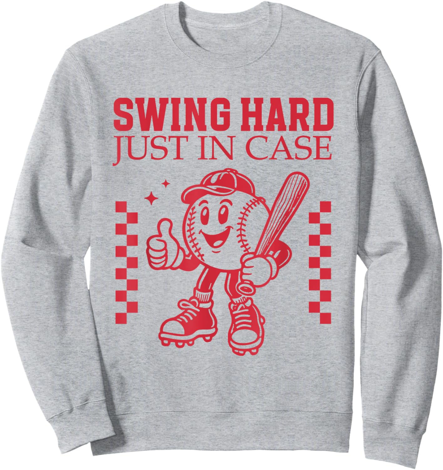 "Swing Hard Just In Case" Baseball Cartoon Bat Funny Sports Sweatshirt - Sweatshirt | Ash