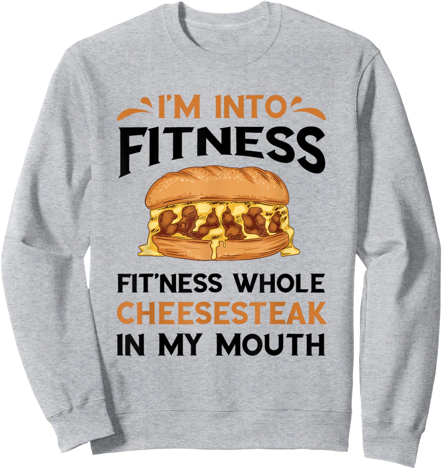 Cheesesteak Fitness Philadelphia Sandwich Philly Cheesesteak Sweatshirt - Sweatshirt | Ash