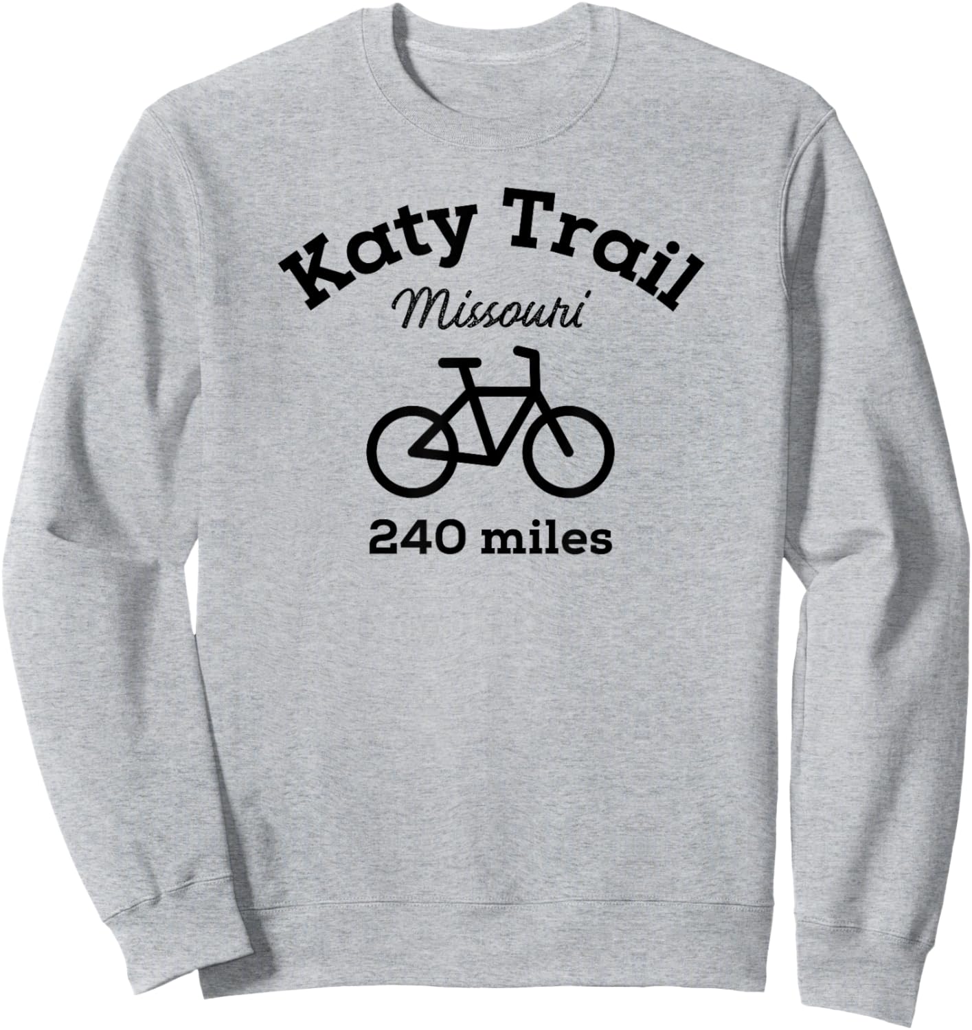 Katy Trail Missouri Bike 240 miles Sweatshirt - Sweatshirt | Ash