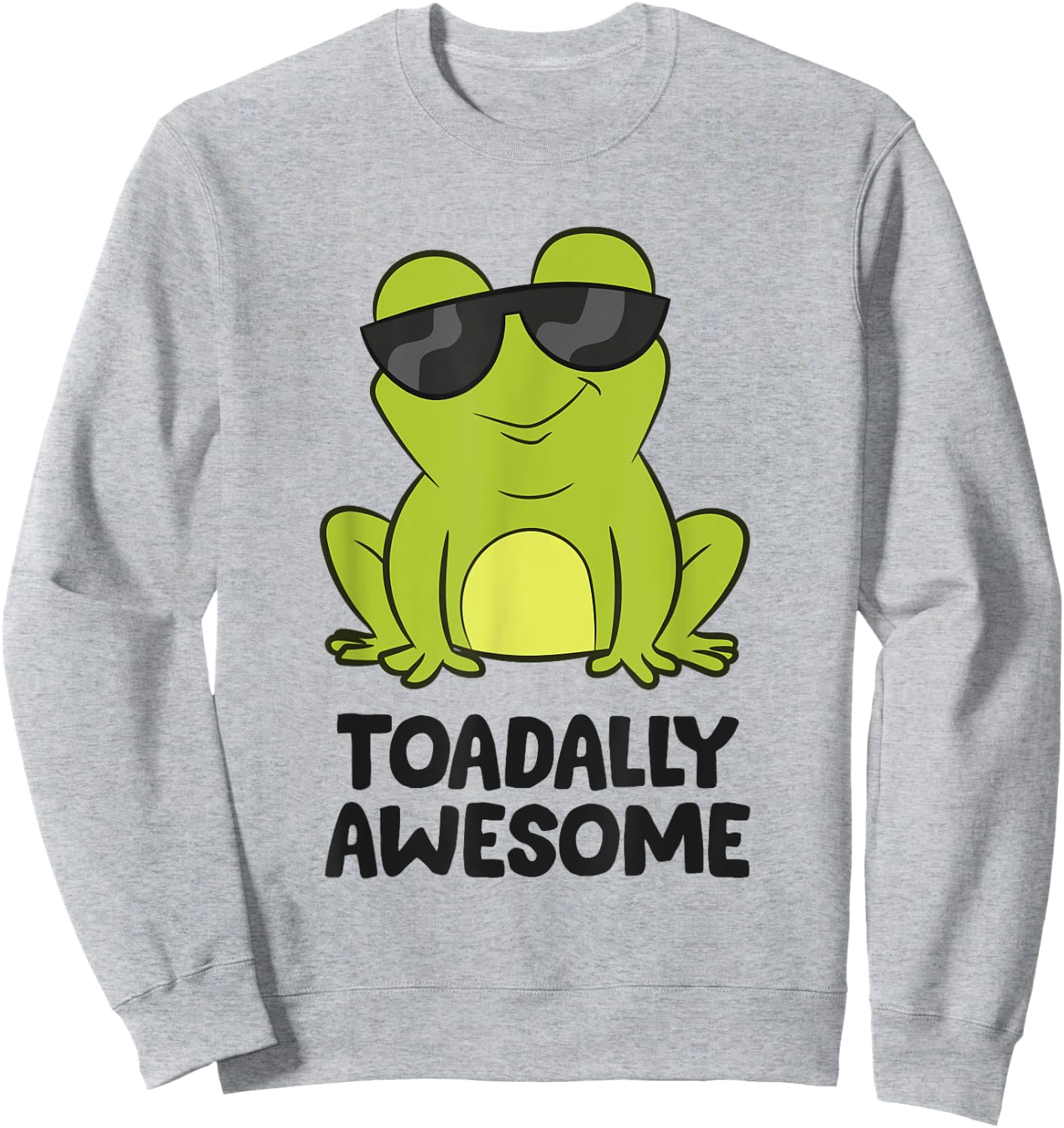 Toadally Awesome Funny Frog Saying Funny Toads Sweatshirt - Sweatshirt | Ash