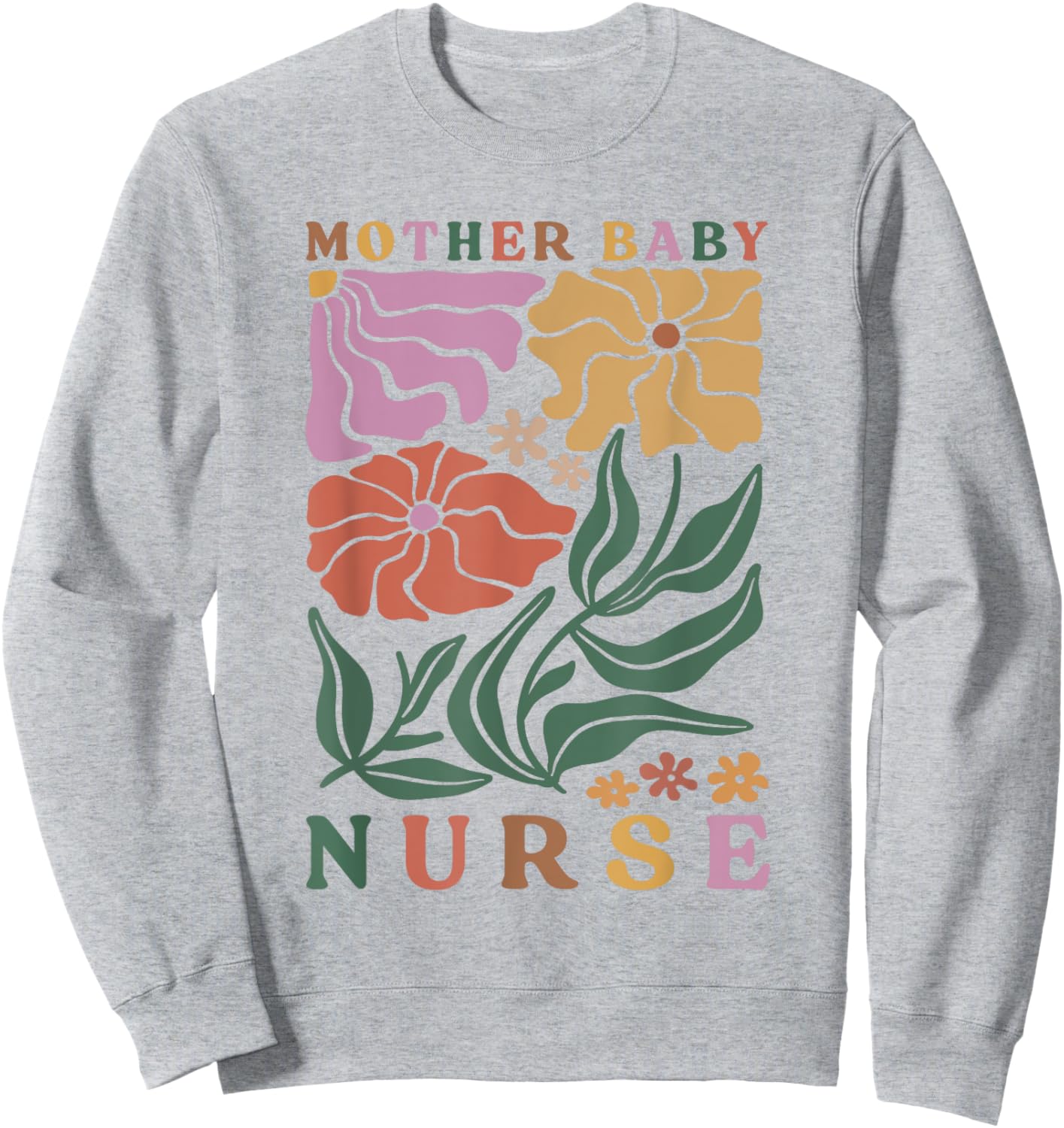Mother Baby Nurse Postpartum Mom Baby Nursing Graduation Sweatshirt - Sweatshirt | Ash