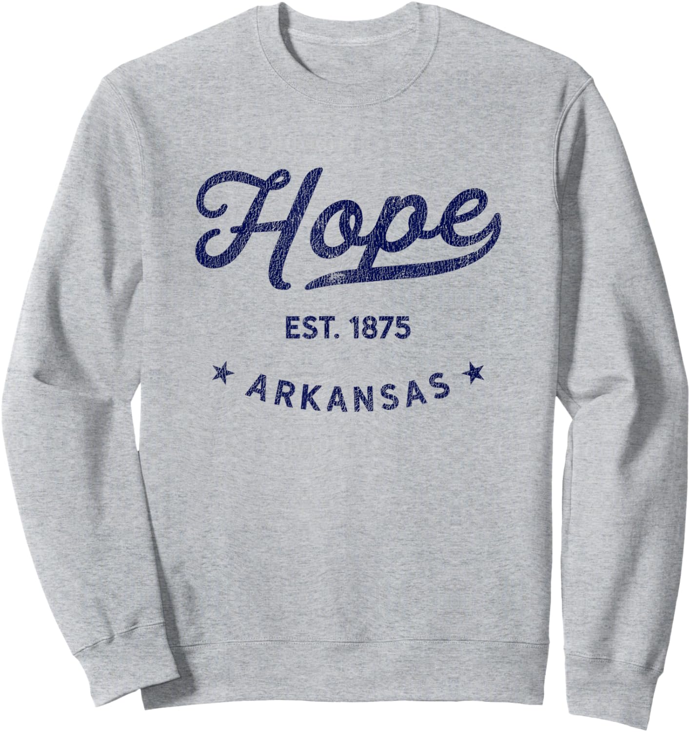 Hope Arkansas Cool Travel Souvenir Vintage Hope Sweatshirt - Sweatshirt | Ash