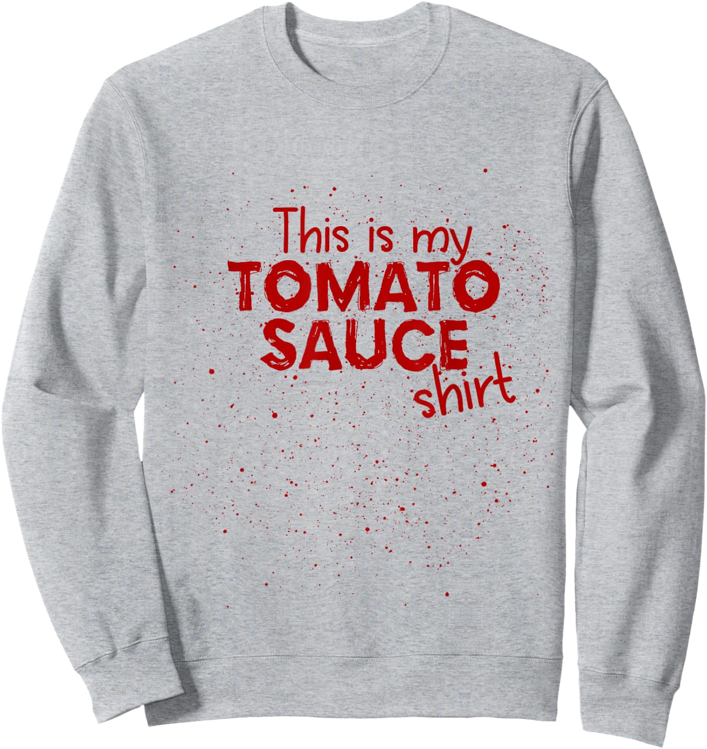 Italian Spaghetti Tomato Sauce Marinara Sweatshirt - Sweatshirt | Ash