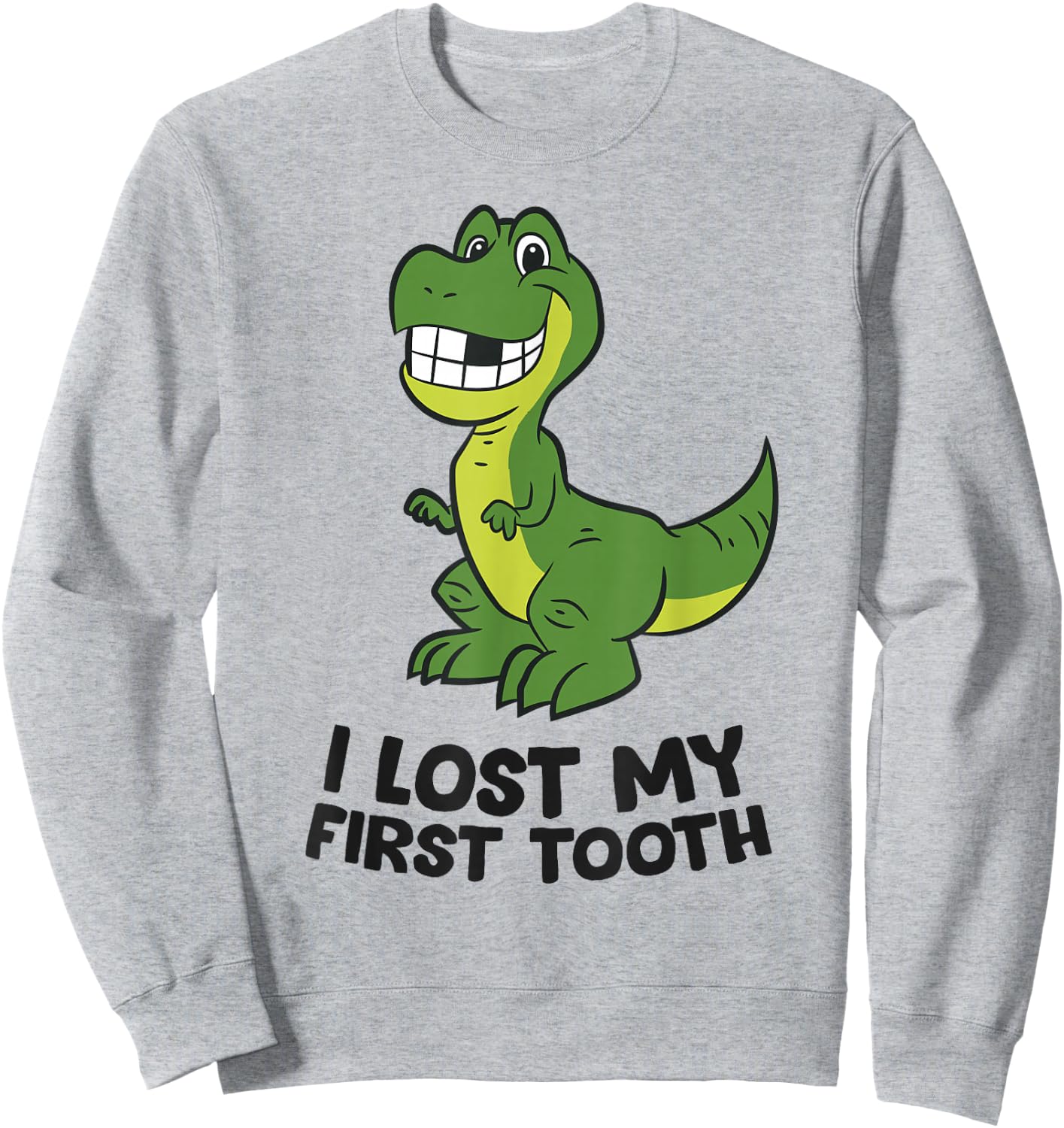 I Lost My First Tooth Kids Dinosaur Lost First Tooth Sweatshirt - Sweatshirt | Ash