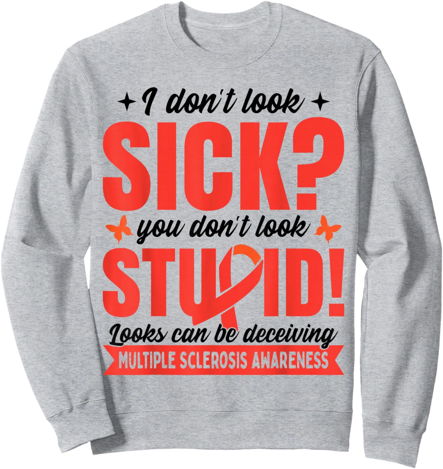 Funny Multiple Sclerosis Awareness Sweatshirt - Sweatshirt | Ash