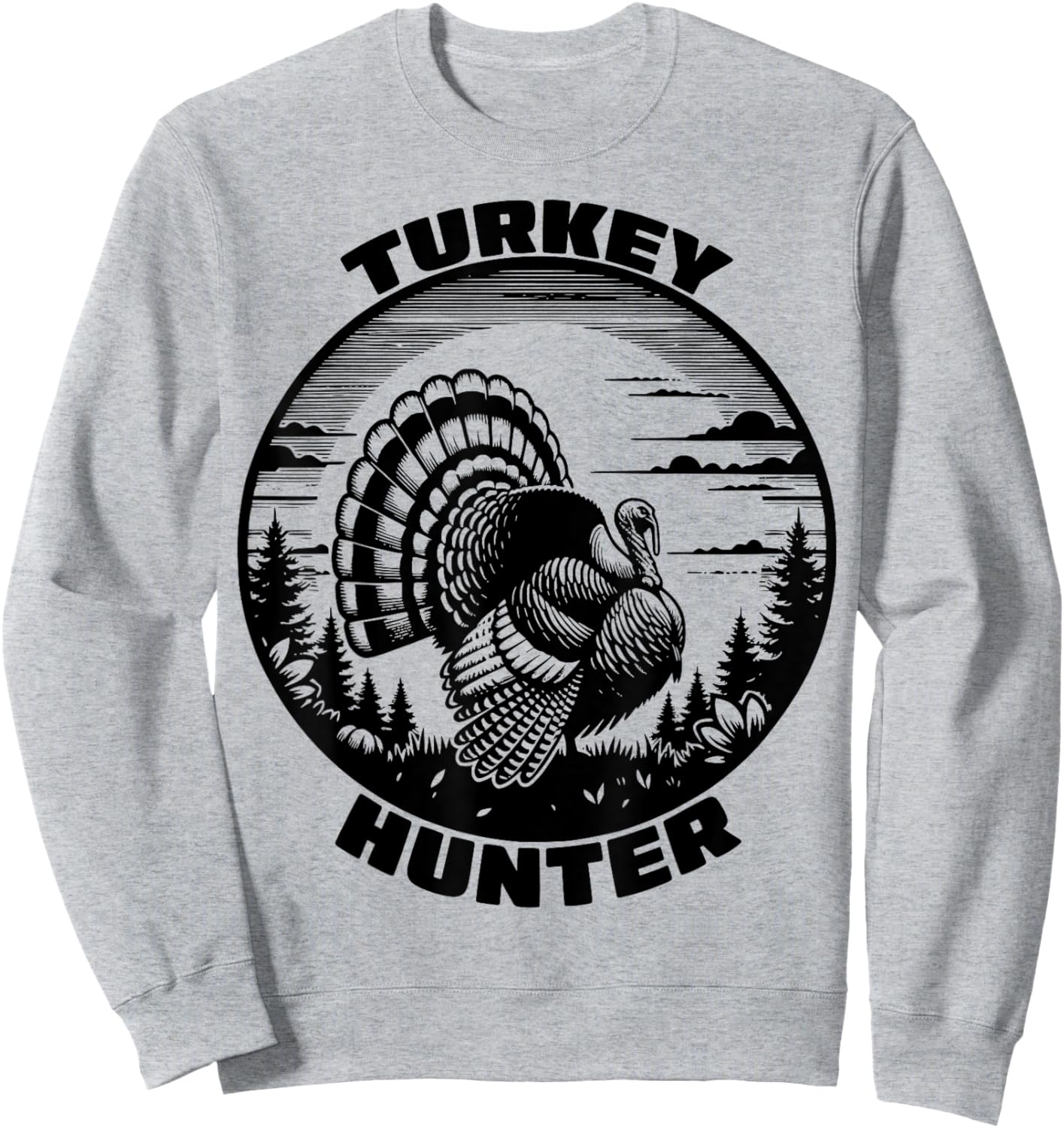 Turkey Hunter Funny Turkey Hunting Season Men Women Kids Sweatshirt - Sweatshirt | Ash