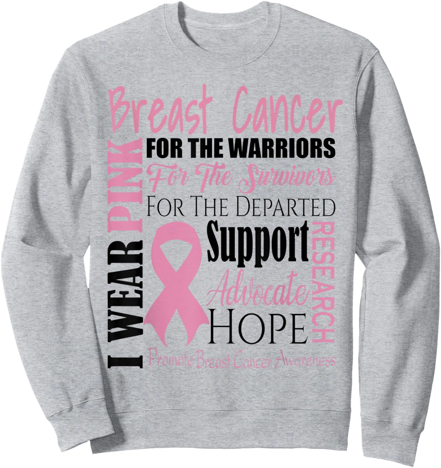 Breast Cancer Warrior Pink Ribbon Fighter Support Hope Gift Sweatshirt - Sweatshirt | Ash