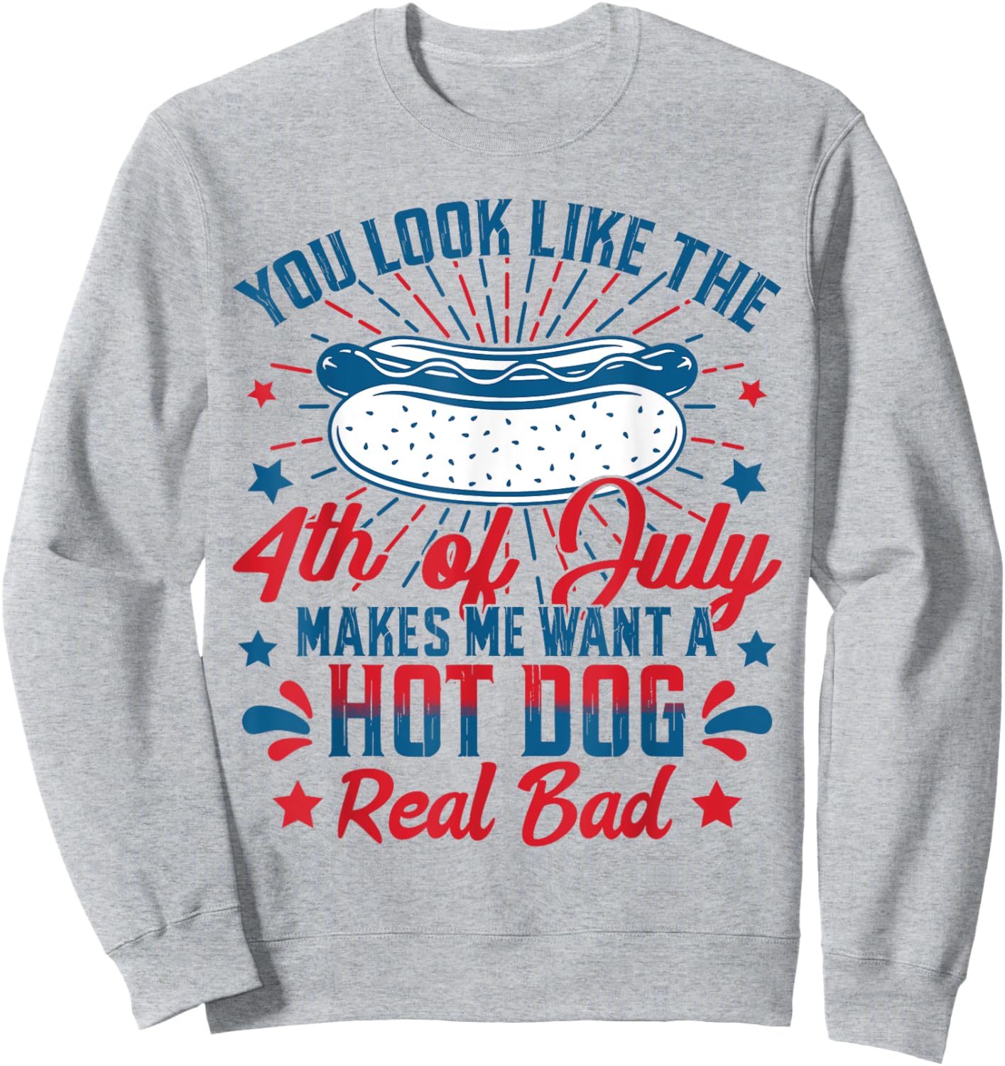 You Look Like The 4th Of July Hot Dog American Flag Men Kids Sweatshirt - Sweatshirt | Ash
