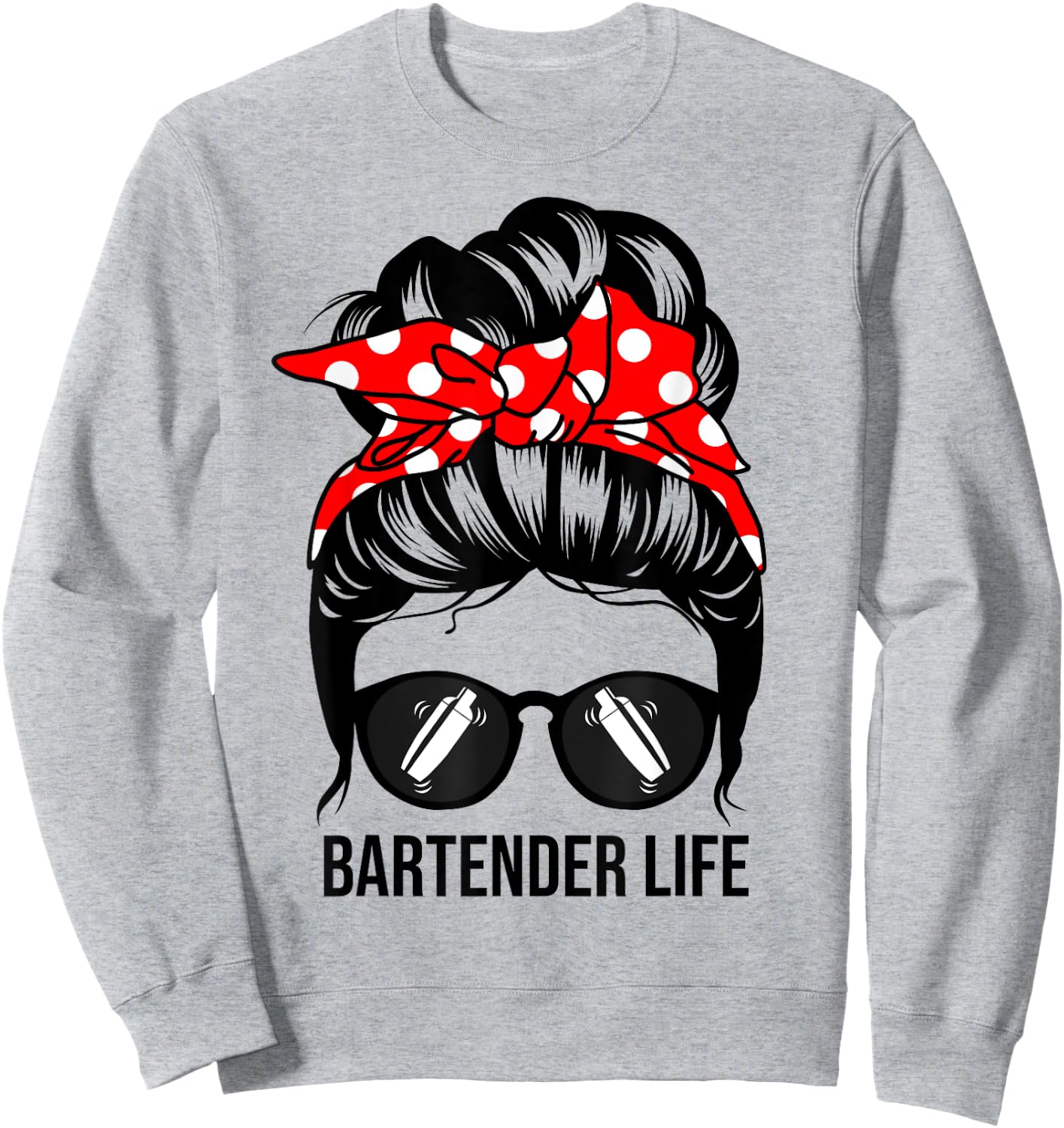 Bartender Life Messy Bun Hair Funny Bartender Sweatshirt - Sweatshirt | Ash