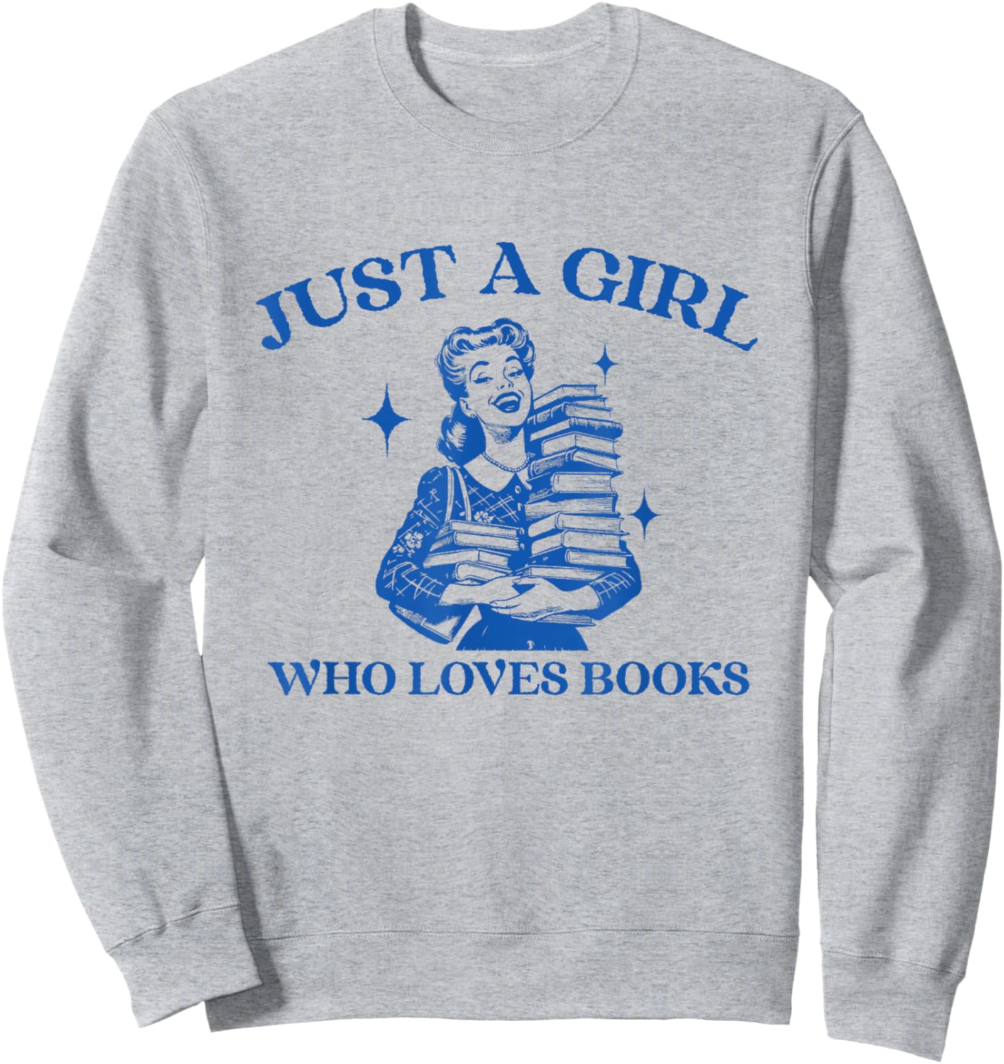 Just a Girl Who Loves Books Funny Book Lover Bookish Sweatshirt - Sweatshirt | Ash