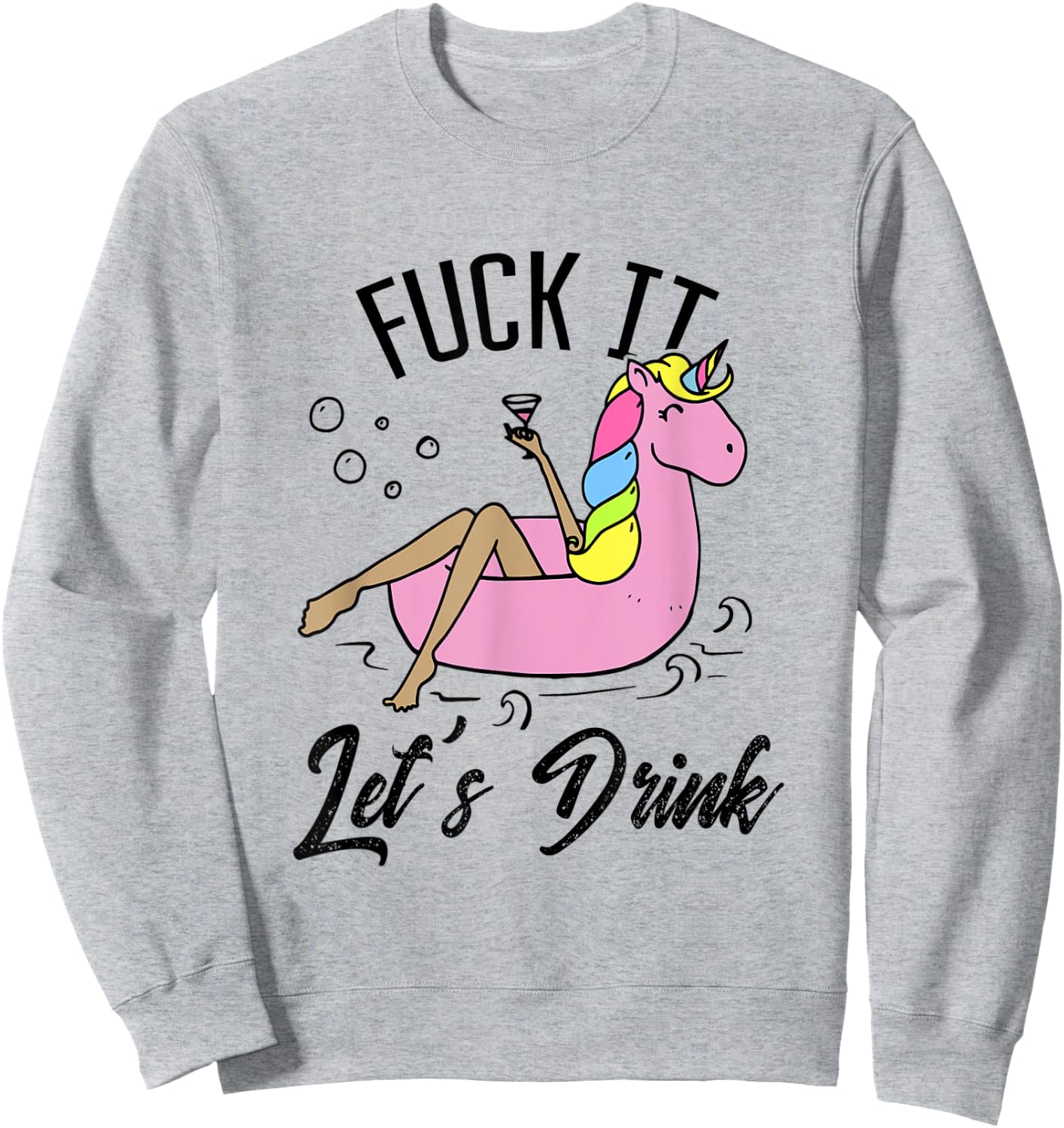 Fuck It Let's Drink - Alcohol Beach Pool Party Day Drinking Men Women Sweatshirt - Sweatshirt | Ash