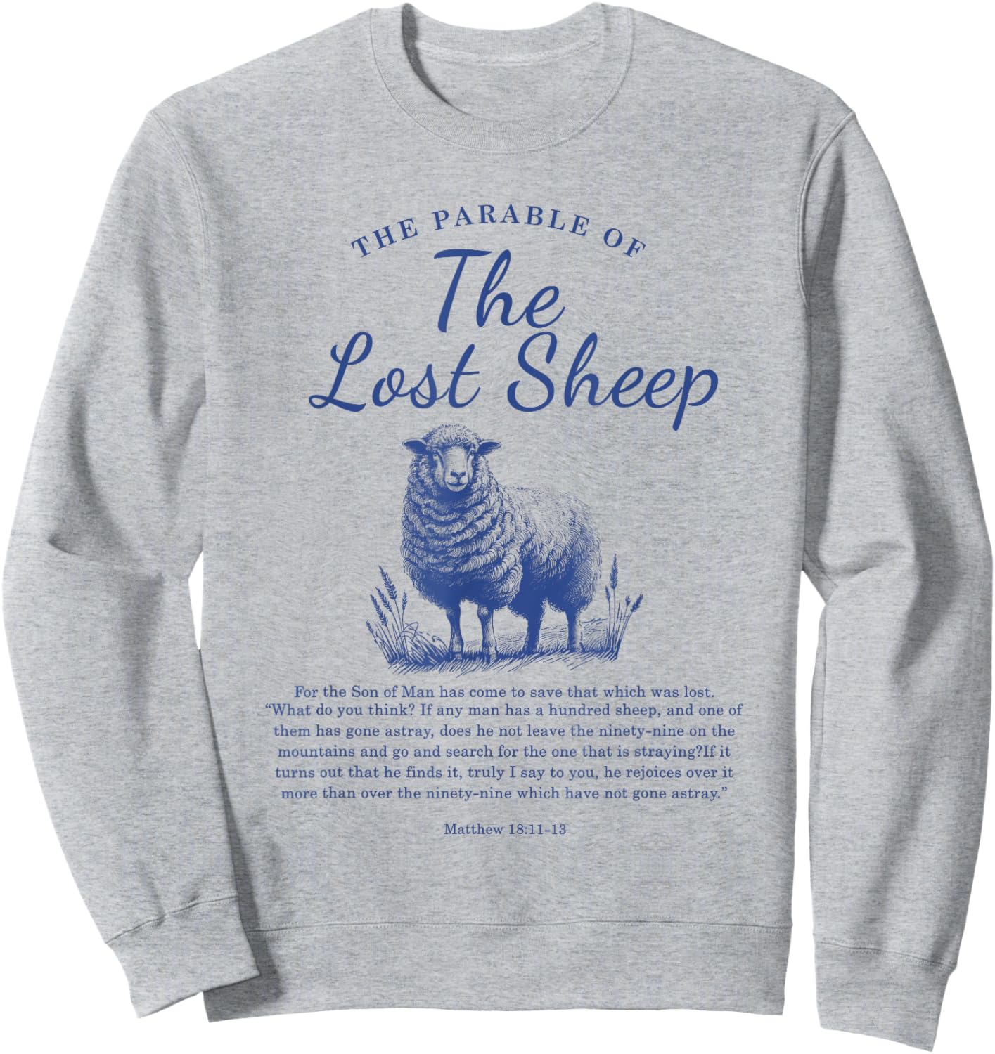 Parable Of The Lost Sheep Christian Bible Verse Matthew 18 Sweatshirt - Sweatshirt | Ash