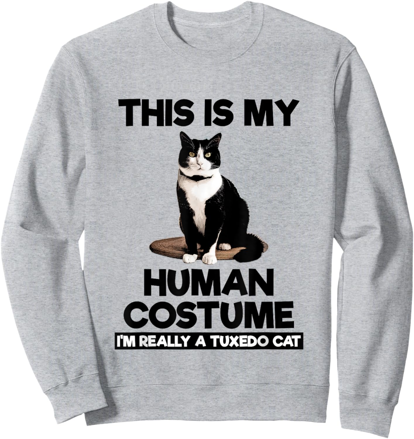 This Is My Human Costume Shirt Funny Tuxedo Cat Kitten Lover Sweatshirt - Sweatshirt | Ash