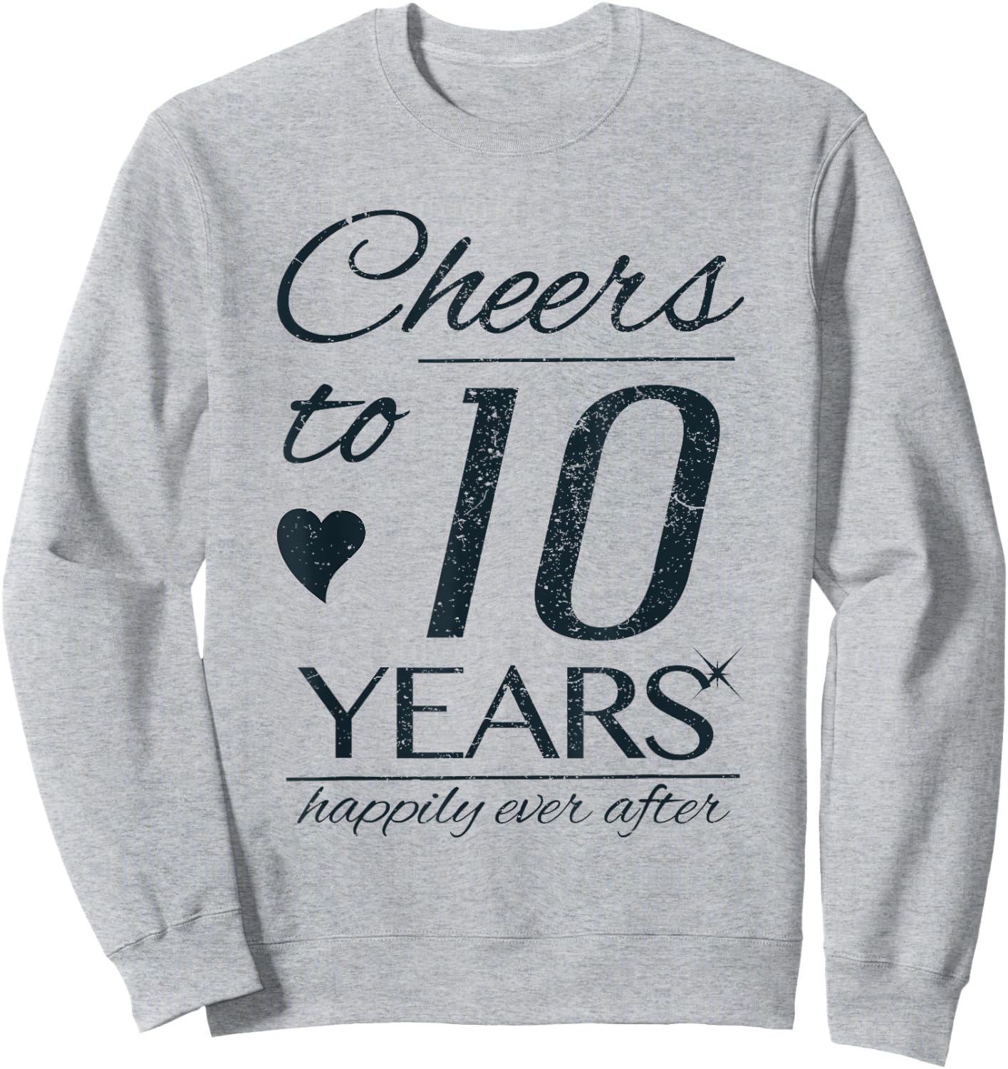 Cheers To 10 Years Married Couples 10th Wedding Anniversary Sweatshirt - Sweatshirt | Ash