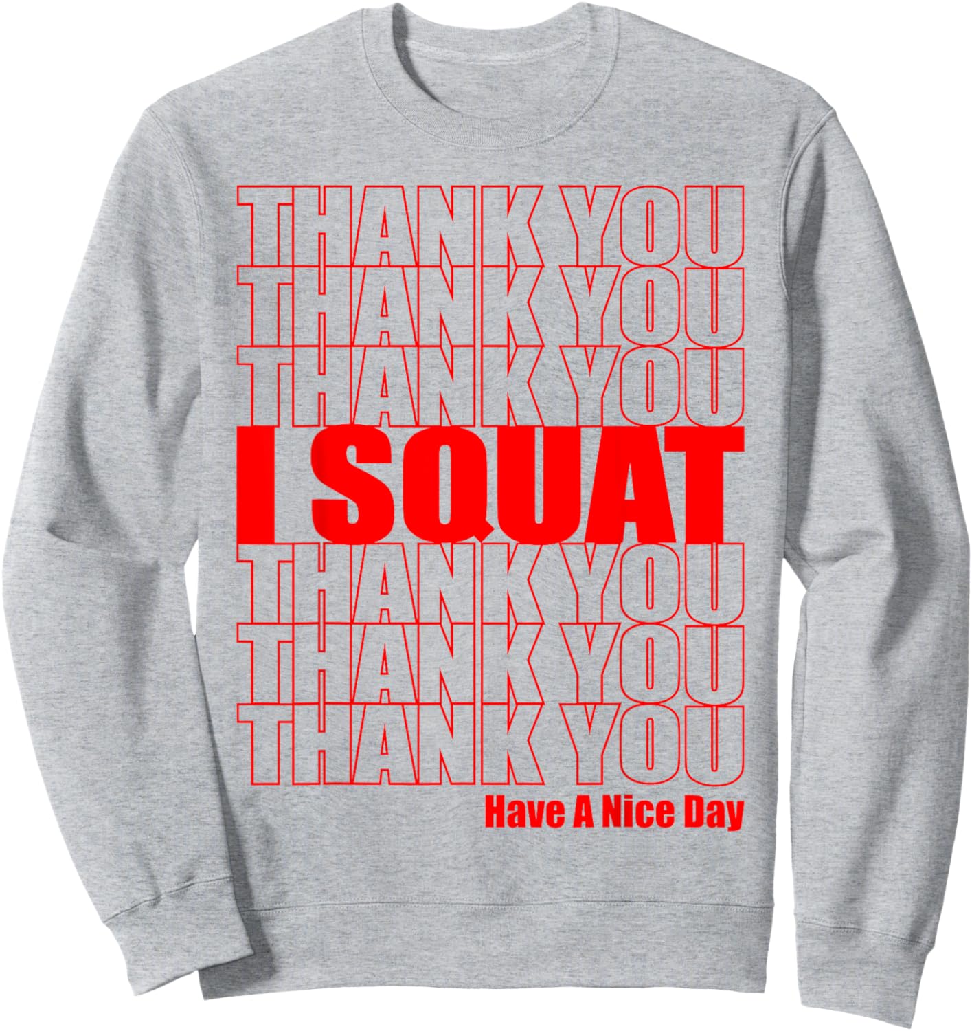 Thank You I Squat Cute Gym and Fitness Sweatshirt - Sweatshirt | Ash