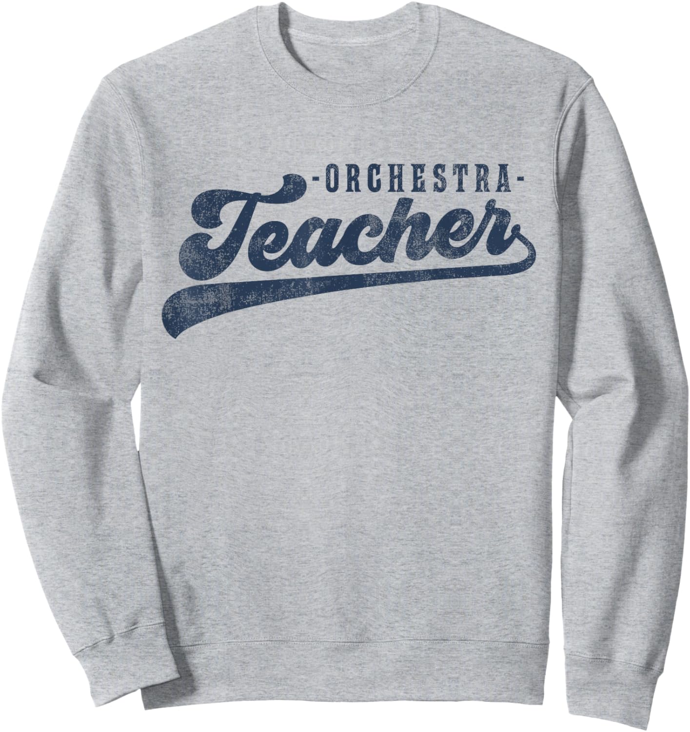 Orchestra Teacher Cute Vintage Graphic Orchestra Teacher Sweatshirt - Sweatshirt | Ash