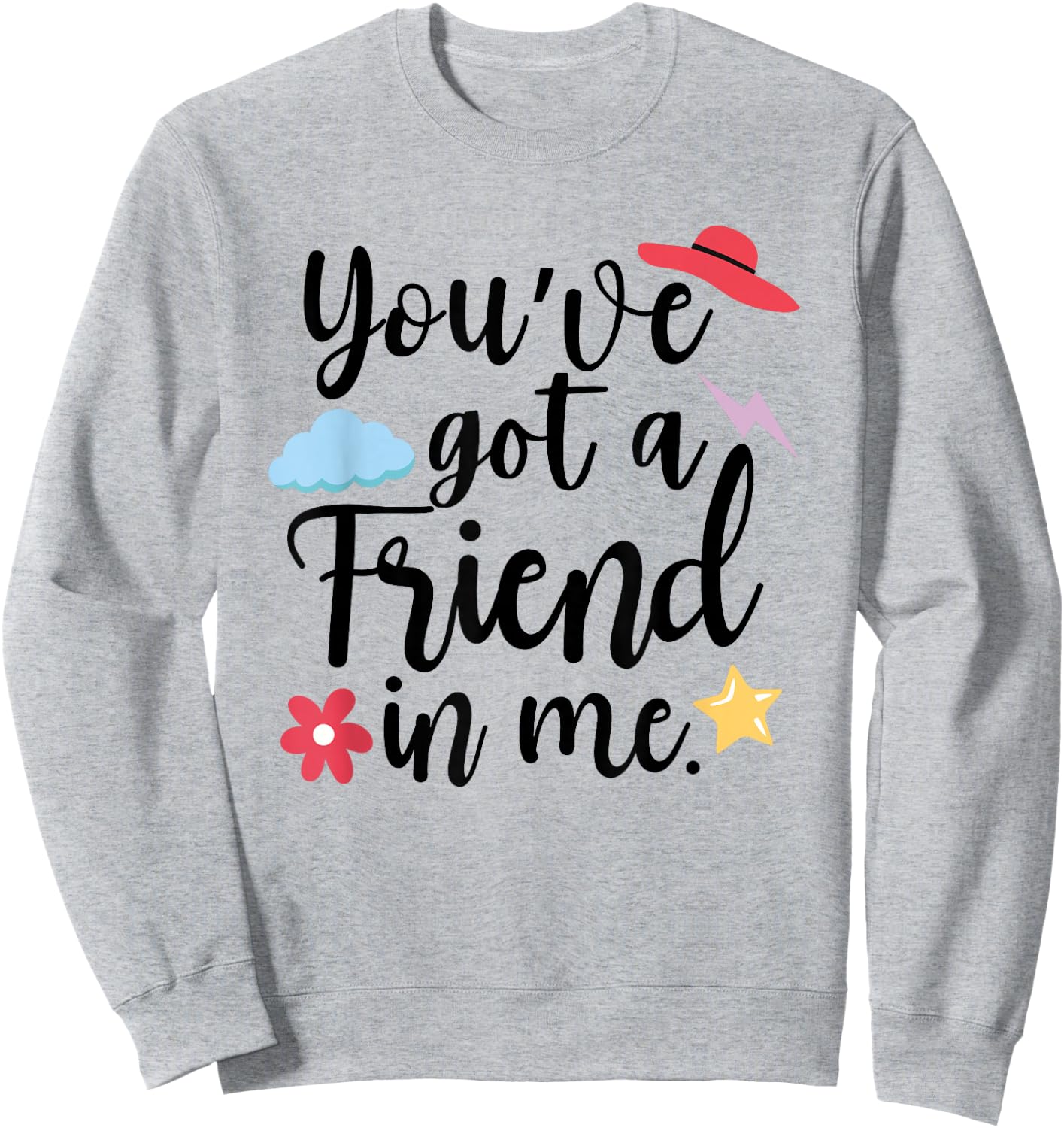 International Friendship Day You've Got a Friend in Me Team Sweatshirt - Sweatshirt | Ash