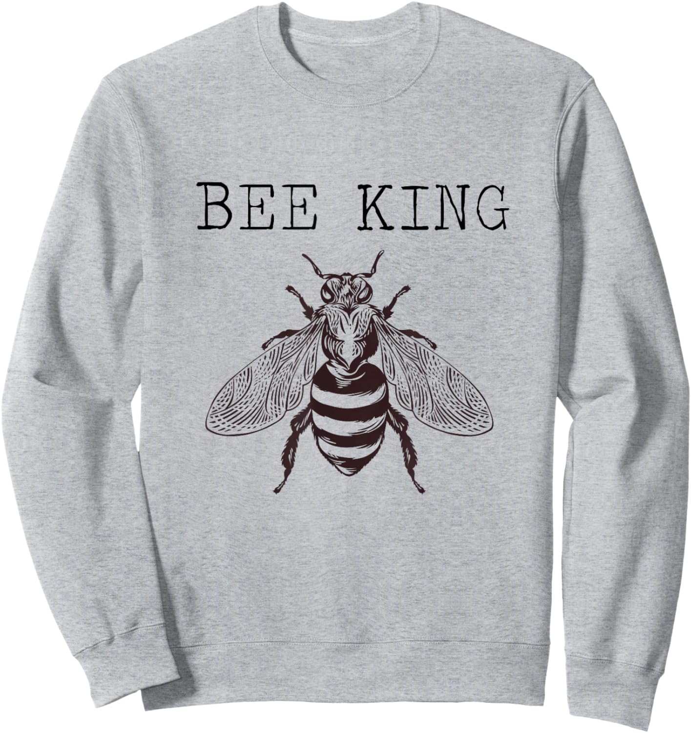 Bee King beekeeper bee enthusiast Honeybee King Sweatshirt - Sweatshirt | Ash