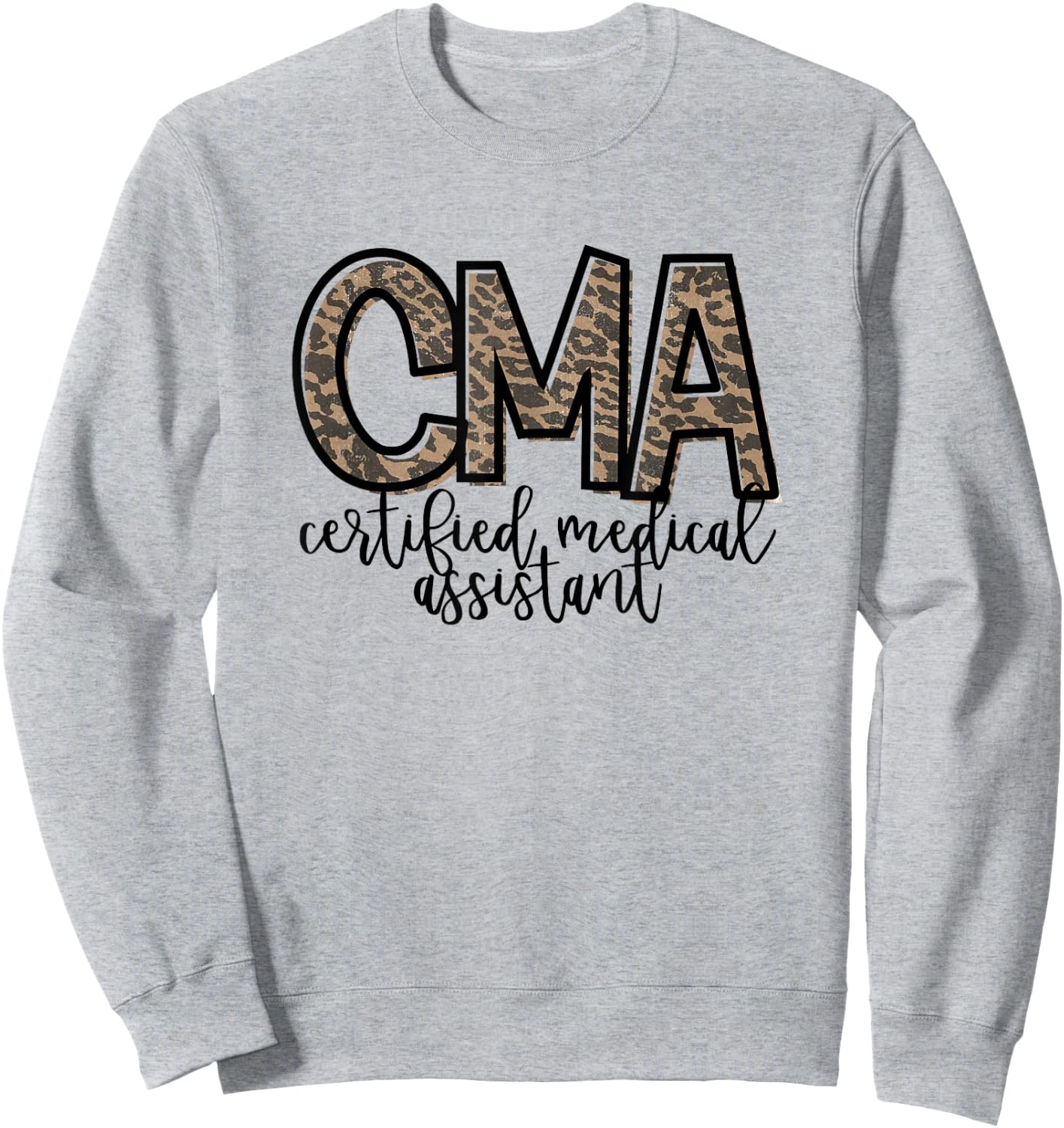 CMA Certified Medical Assistant Cute Nurse Sweatshirt - Sweatshirt | Ash
