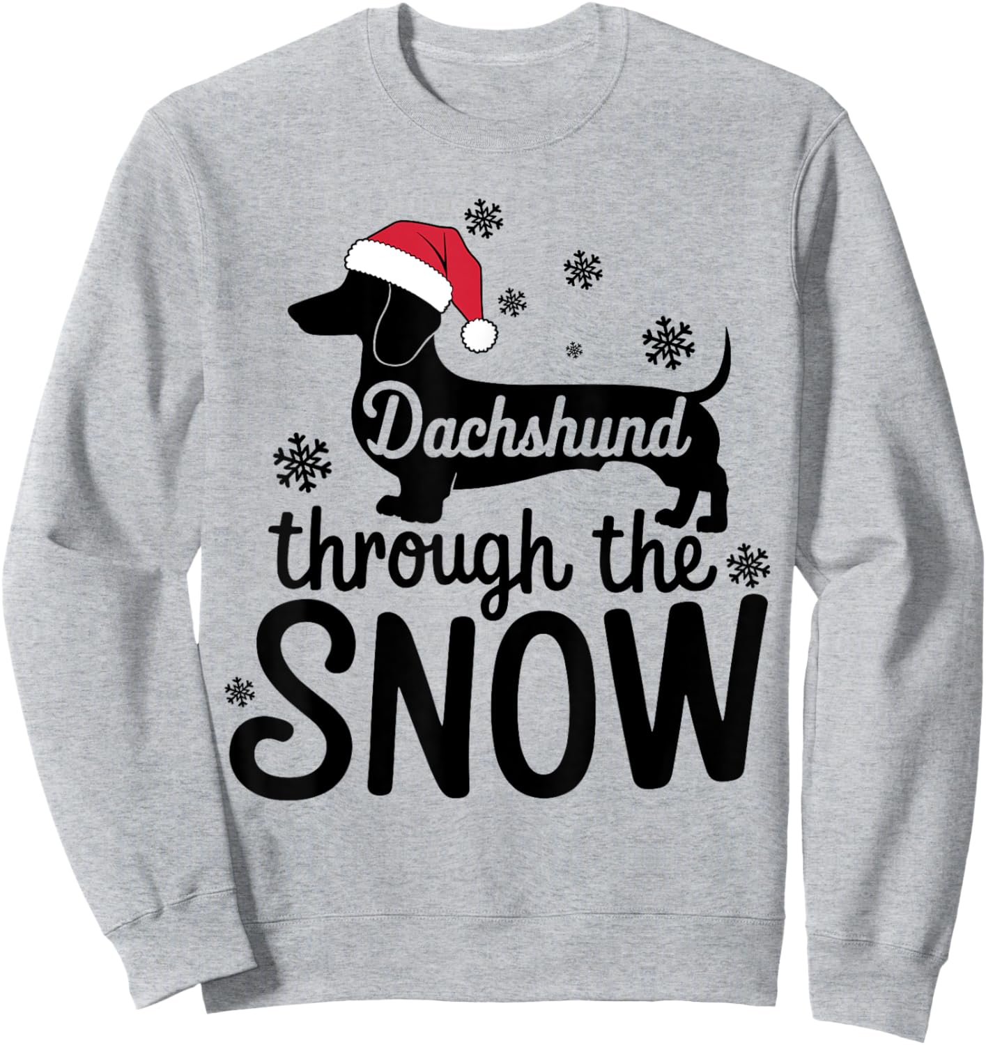 Dachshund Through The Snow Christmas Dachshund Lover Owner Sweatshirt - Sweatshirt | Ash