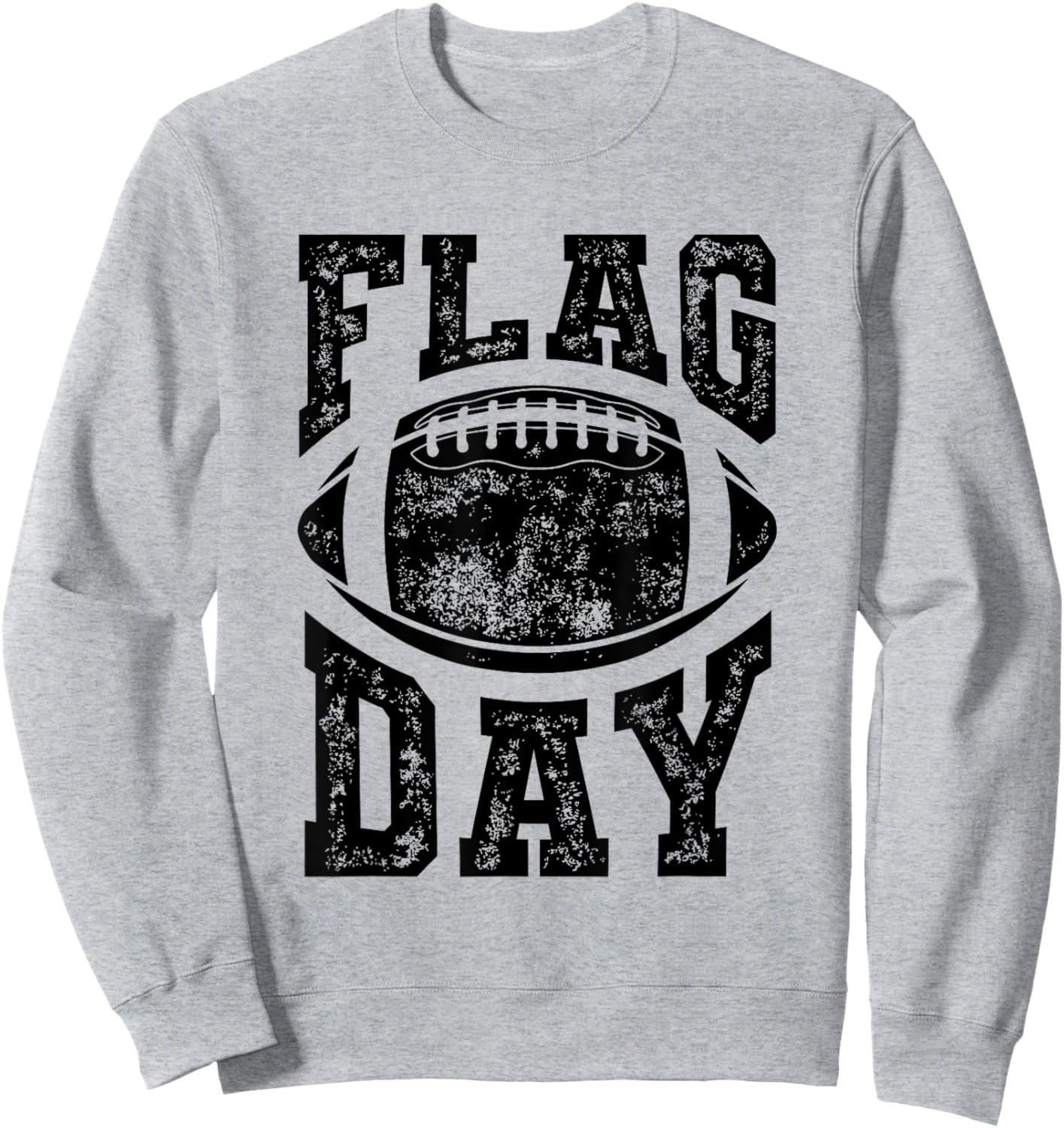 Flag Day Funny Flag Football Lover Humor Saying Slogan Sweatshirt - Sweatshirt | Ash