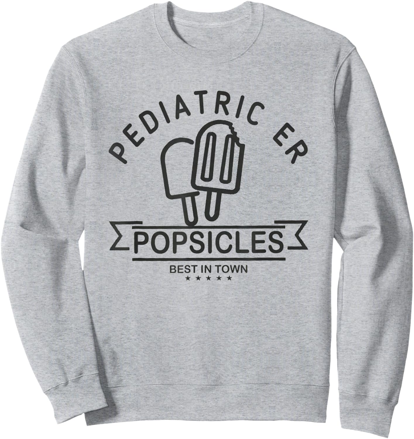 Pediatric Emergency Nurse Popsicle Funny ER ED Nurse Peds Rn Sweatshirt - Sweatshirt | Ash