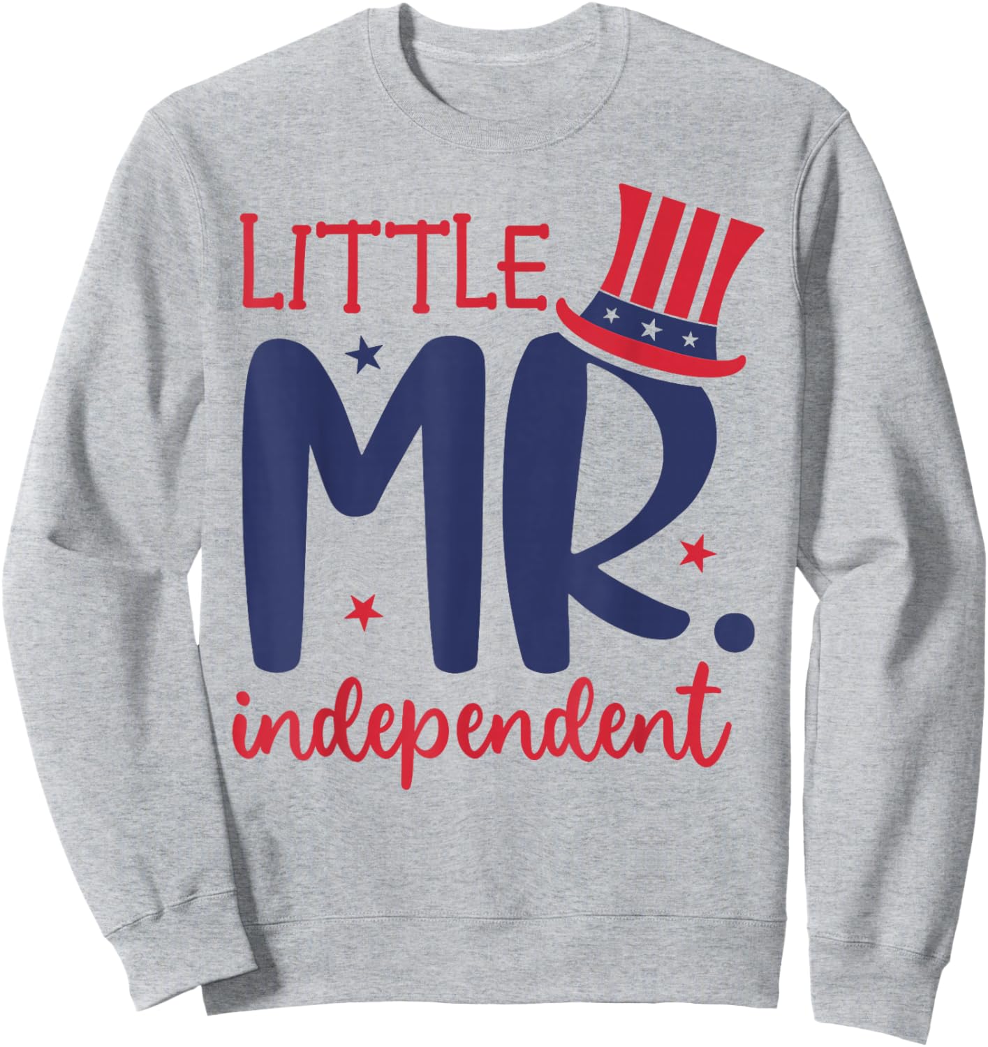 Little Mr. Independent Cute 4th of July Patriotic Sweatshirt - Sweatshirt | Ash