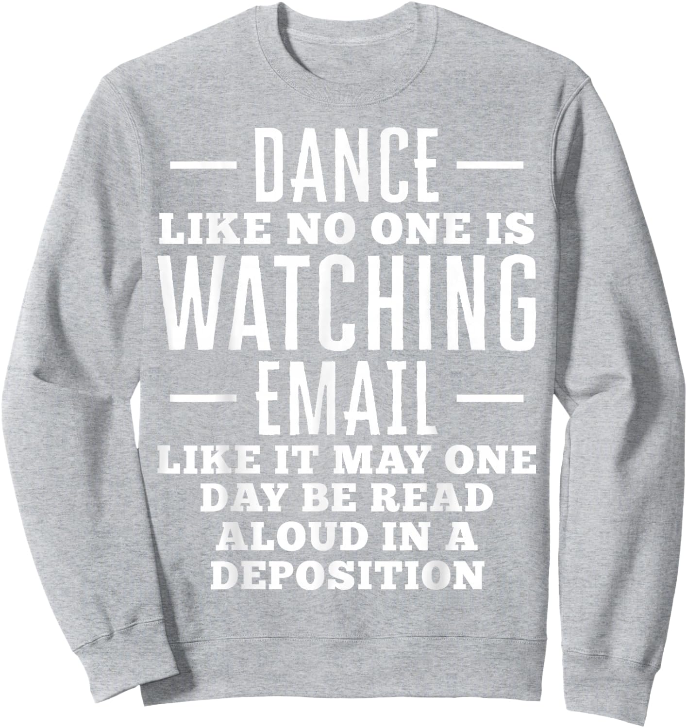 Funny Lawyer Attorney Deposition Gift Sweatshirt - Sweatshirt | Ash
