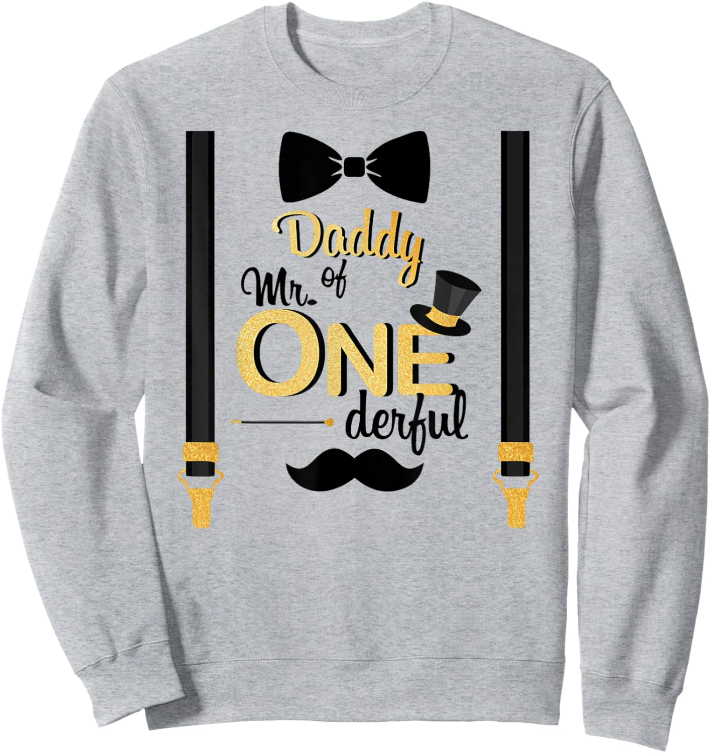 Daddy Of Mr One-derful Party Gold-Black Dad Boy 1st Birthday Sweatshirt - Sweatshirt | Ash