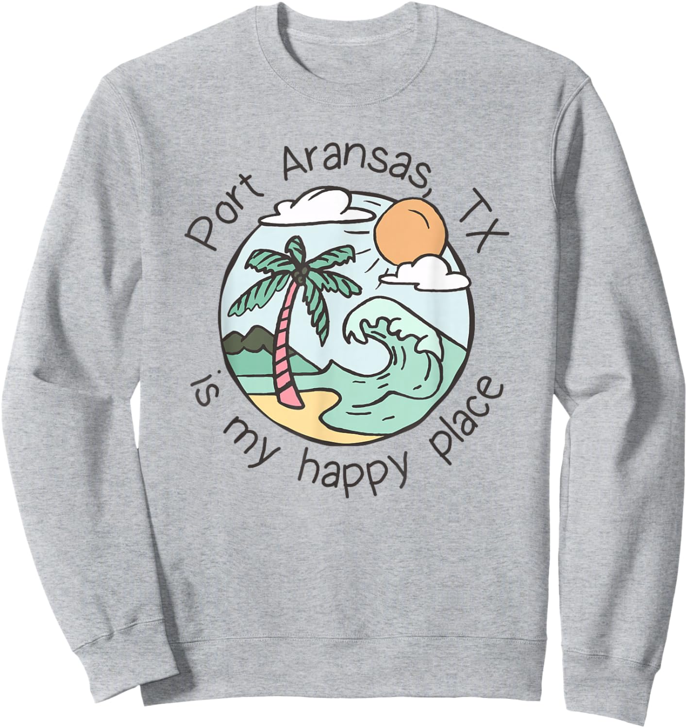 Cute Beach Motiv My Happy Place - Port Aransas Sweatshirt - Sweatshirt | Ash